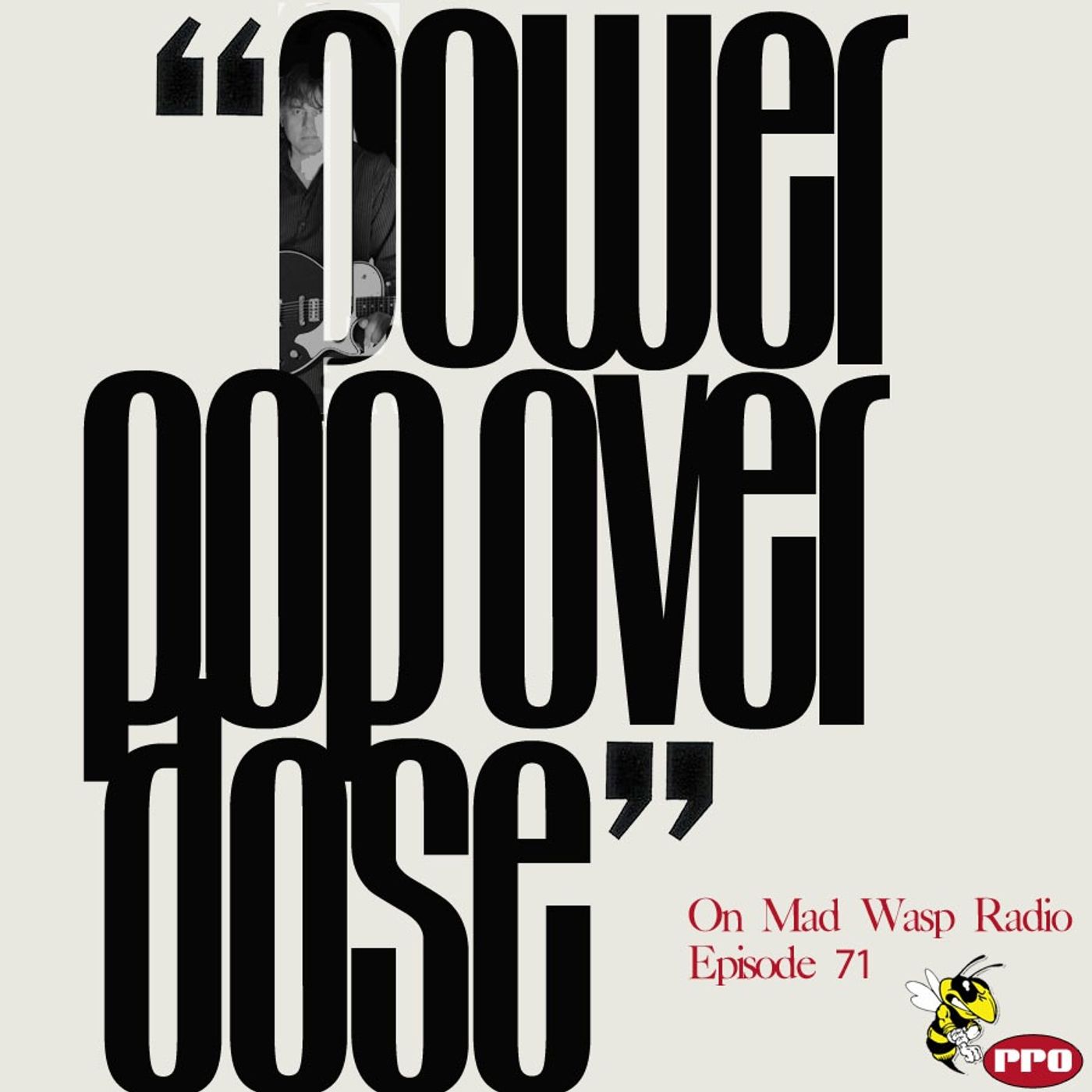 Power Pop Overdose on Mad Wasp Radio 072 01_28_2023 episode artwork