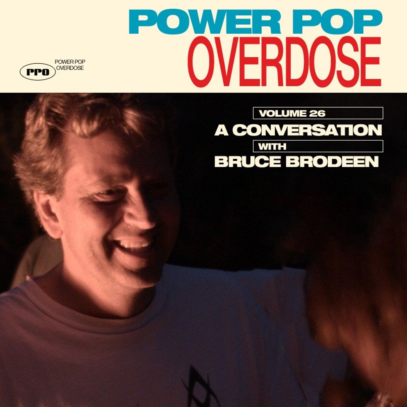 Power Pop Overdose Popcast Volume 26 - A Conversation With Bruce Brodeen episode artwork