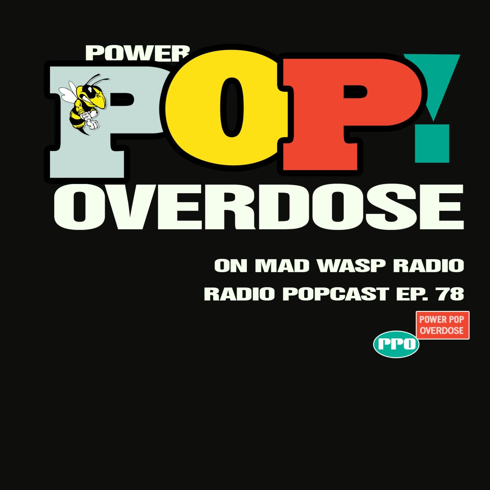 Power Pop Overdose on Mad Wasp Radio 078 03/11/2023 episode artwork