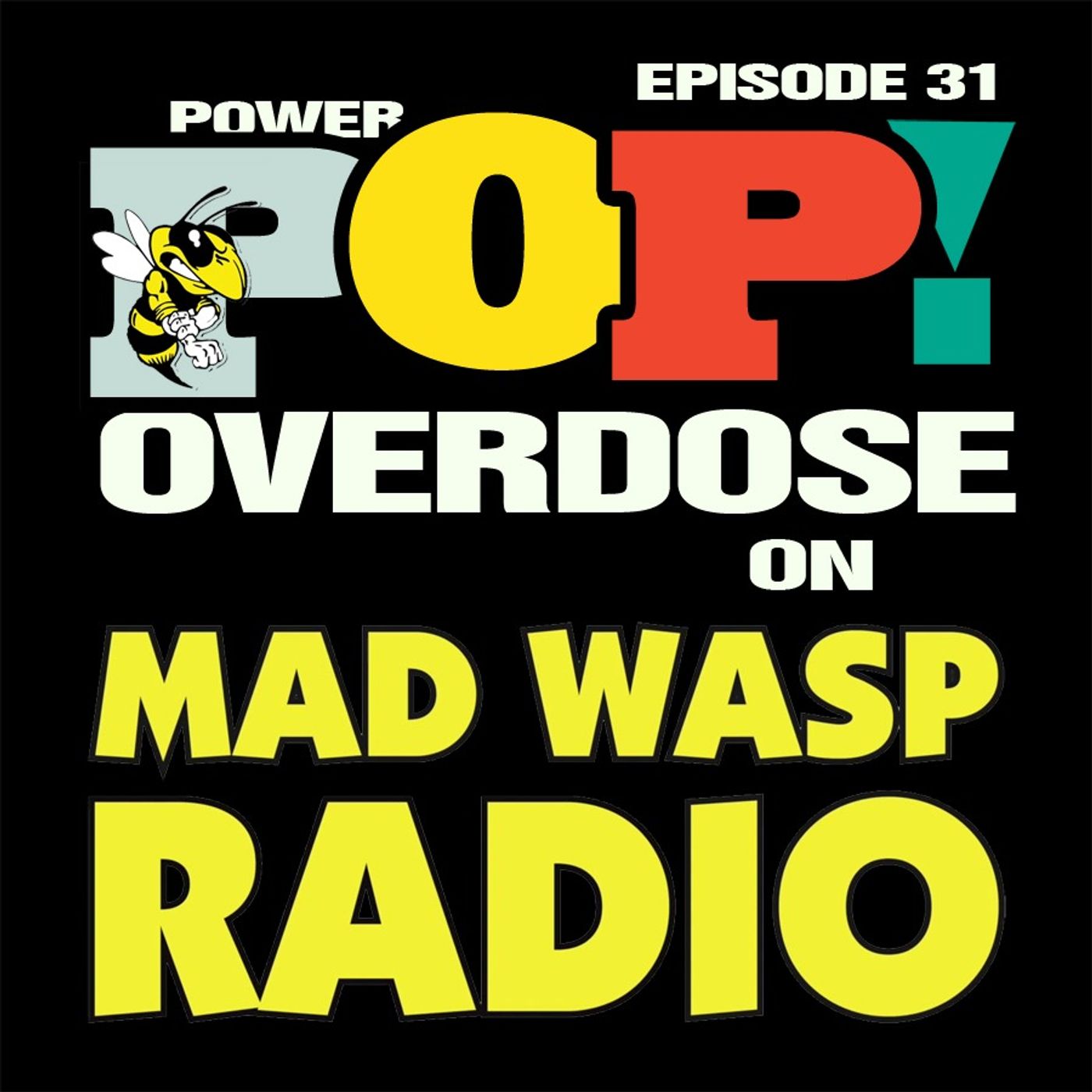 Power Pop Overdose on Mad Wasp Radio 031 04/09/2022 episode artwork