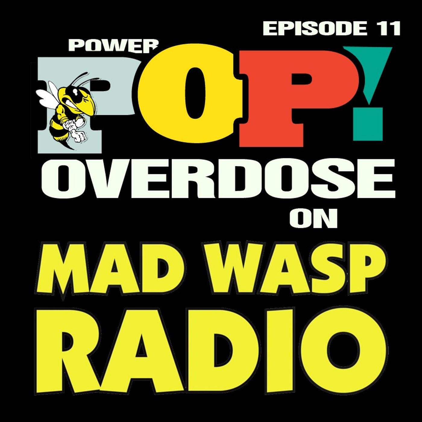 Power Pop Overdose on Mad Wasp Radio 011 11/20/2021 episode artwork
