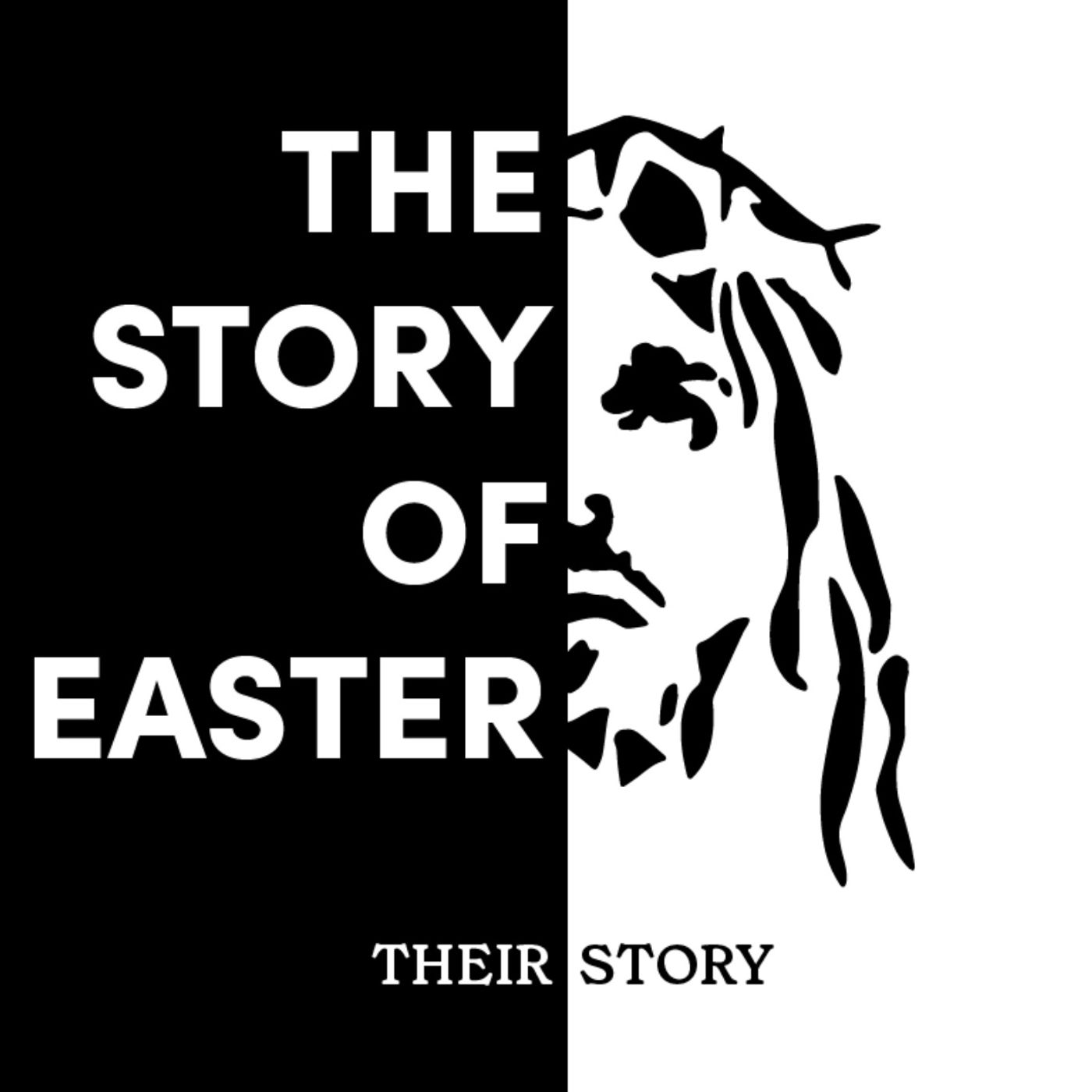 The Story Of Easter 2: Their Story