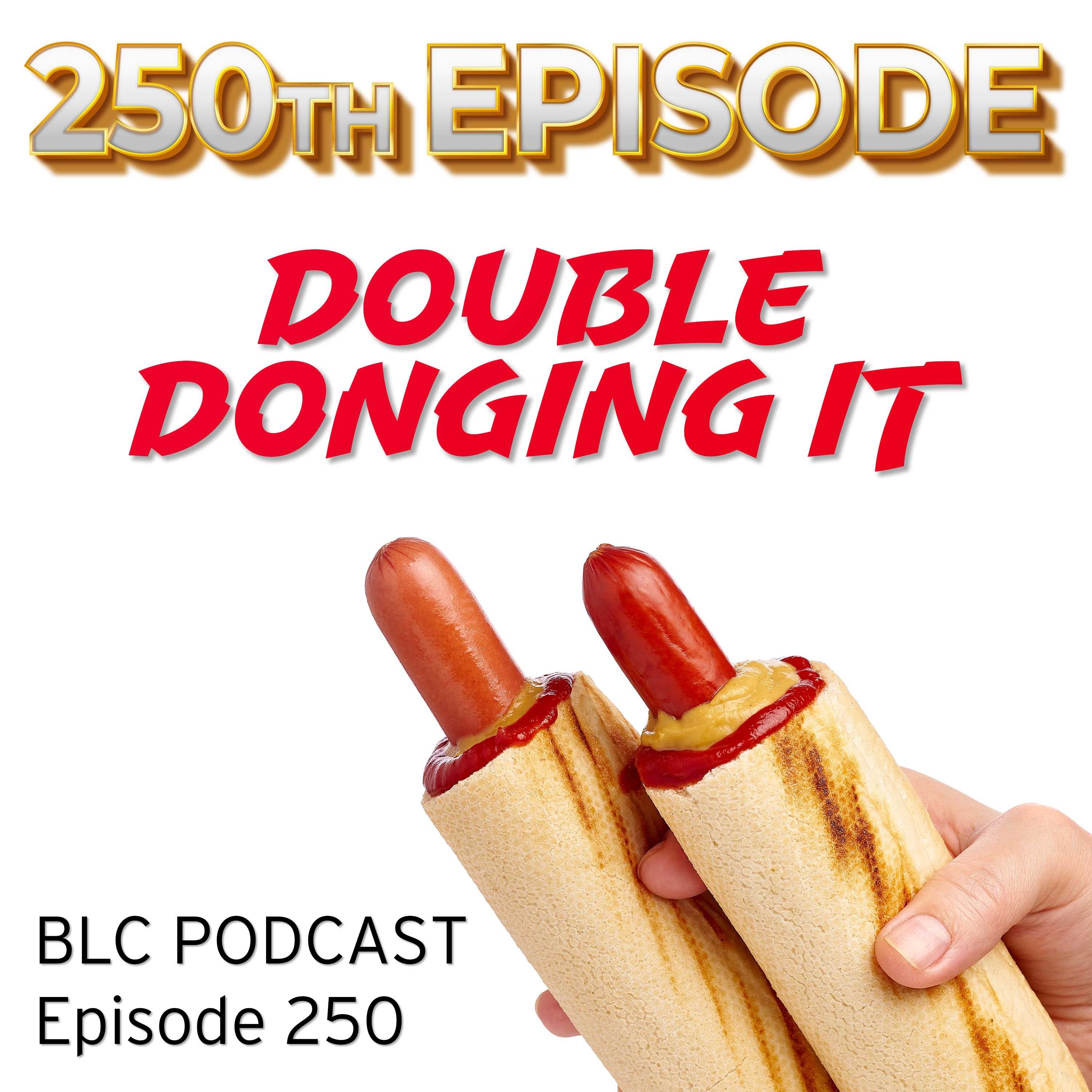 Double Donging it | The 250th Episode of America's Favorite Podcast episode artwork