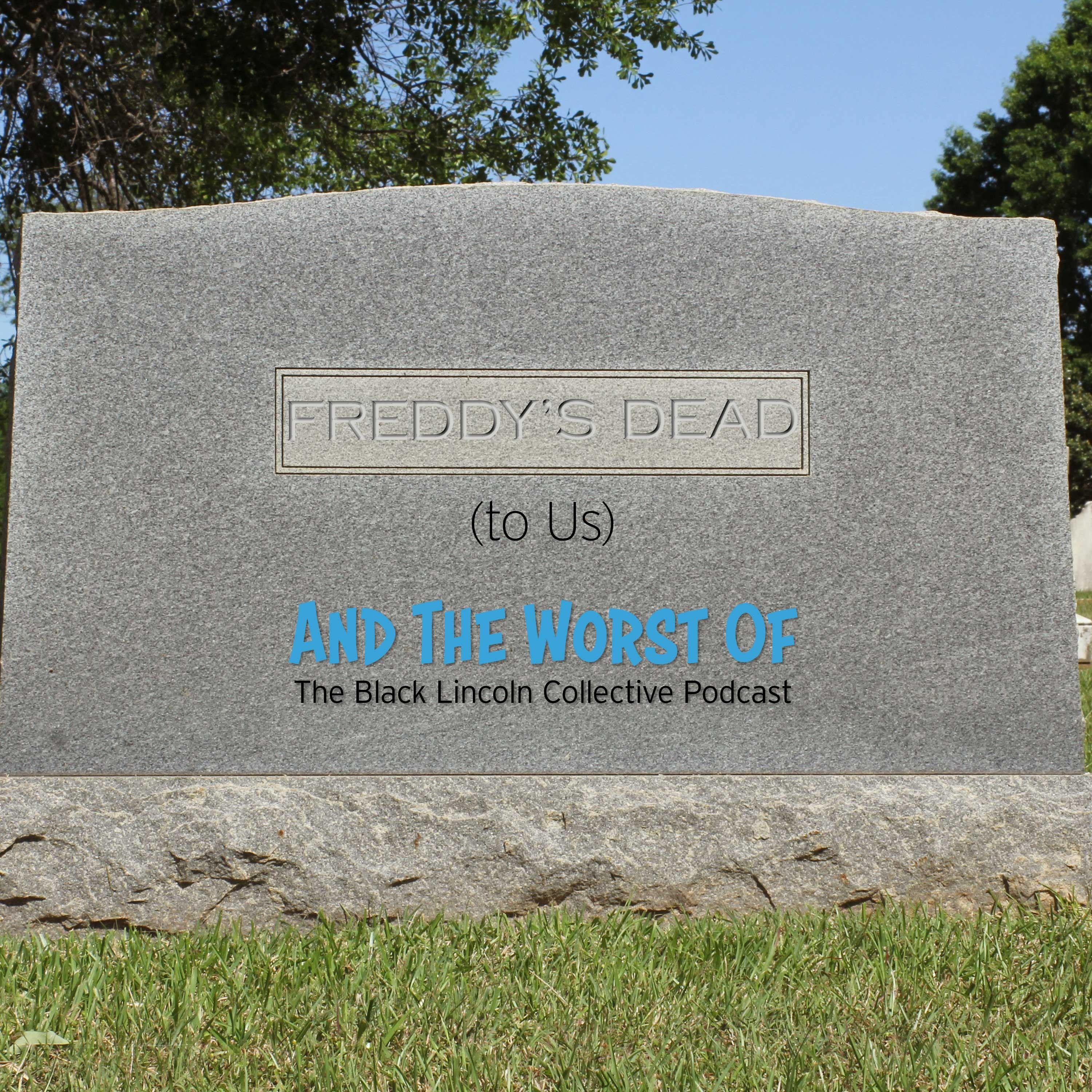Freddy's Dead (To Us) and the Worst Of episode artwork