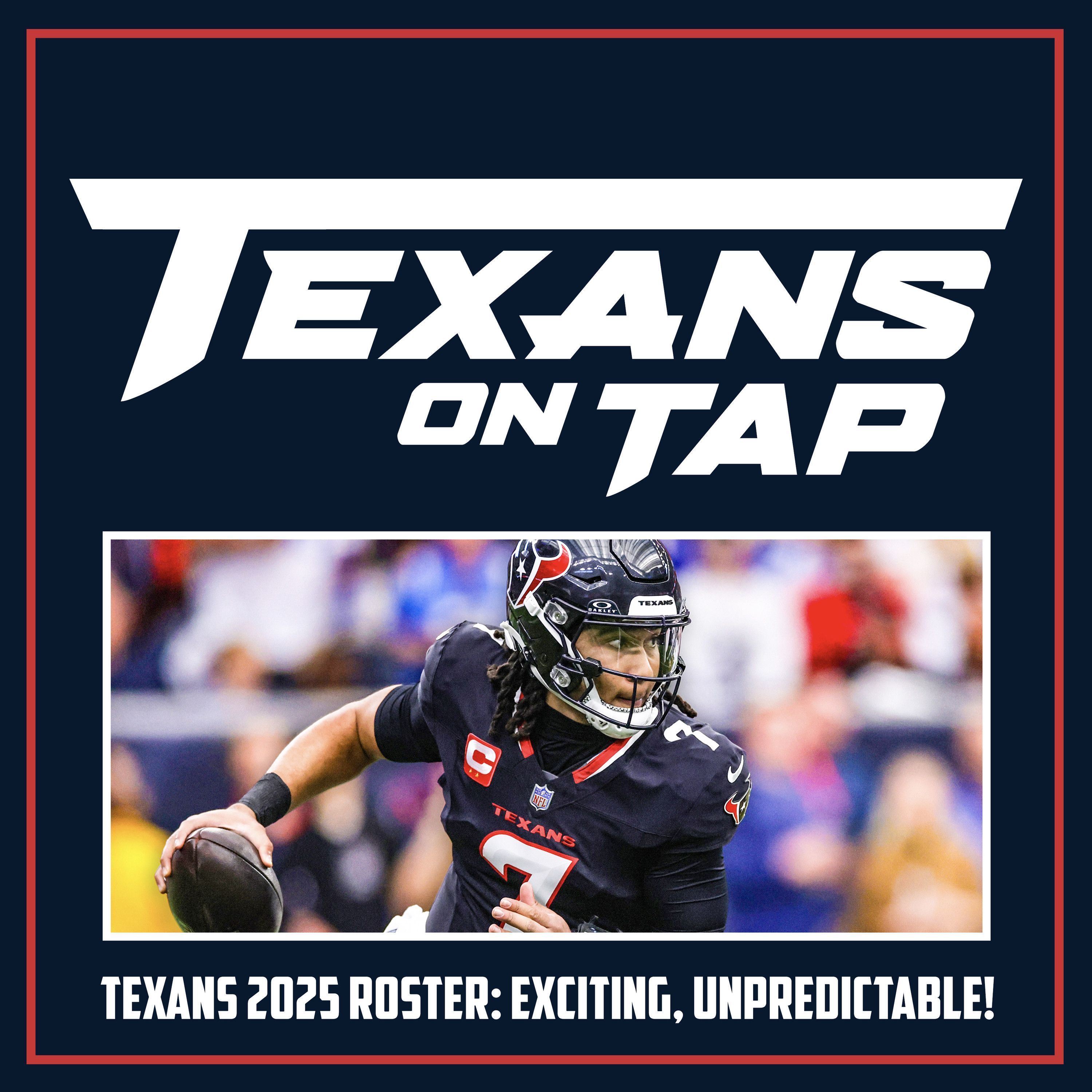 S3 Ep4: Texans 2025 roster shapes up for most exciting, unpredictable season yet