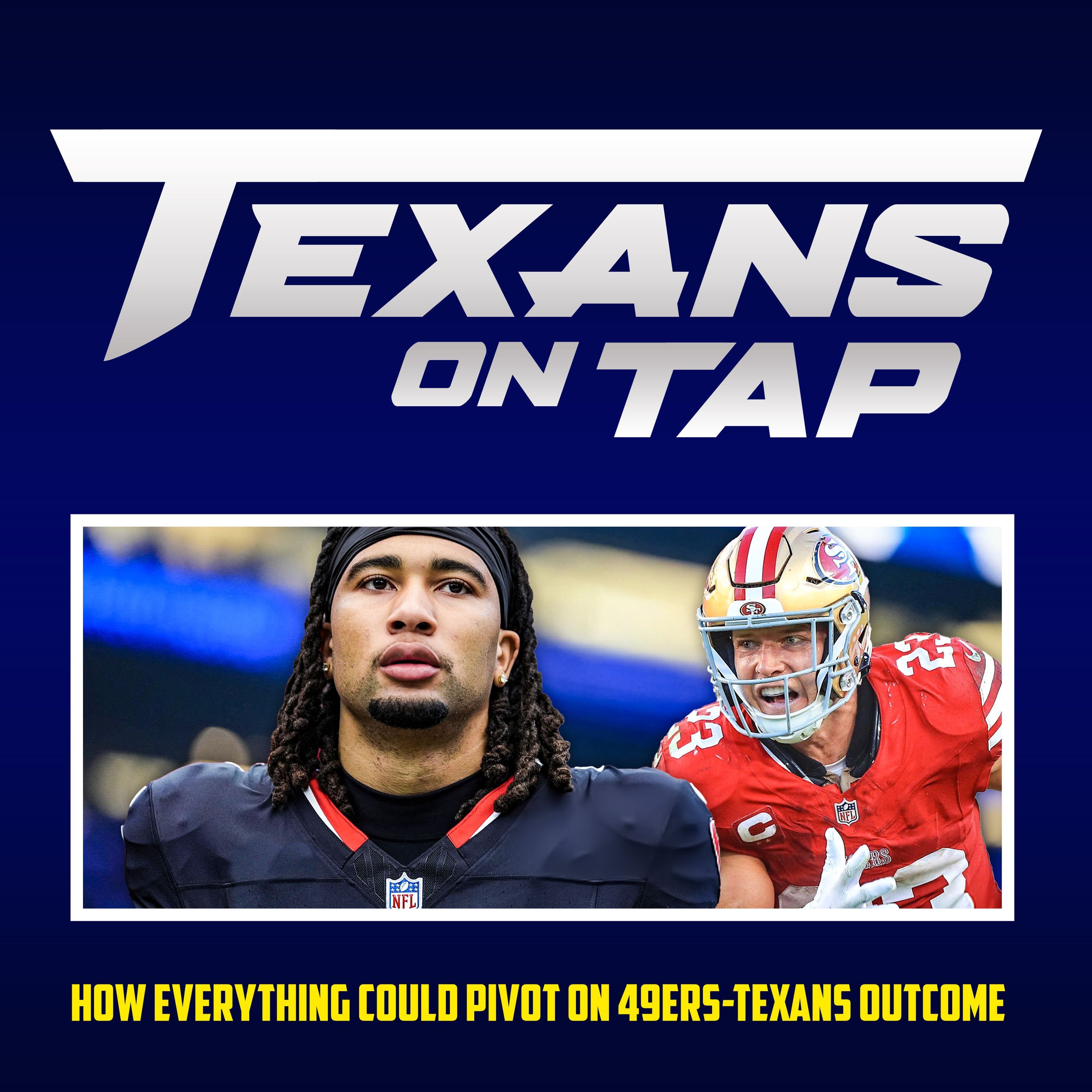 S3 Ep9: How everything could pivot on 49ers-Texans outcome! episode artwork