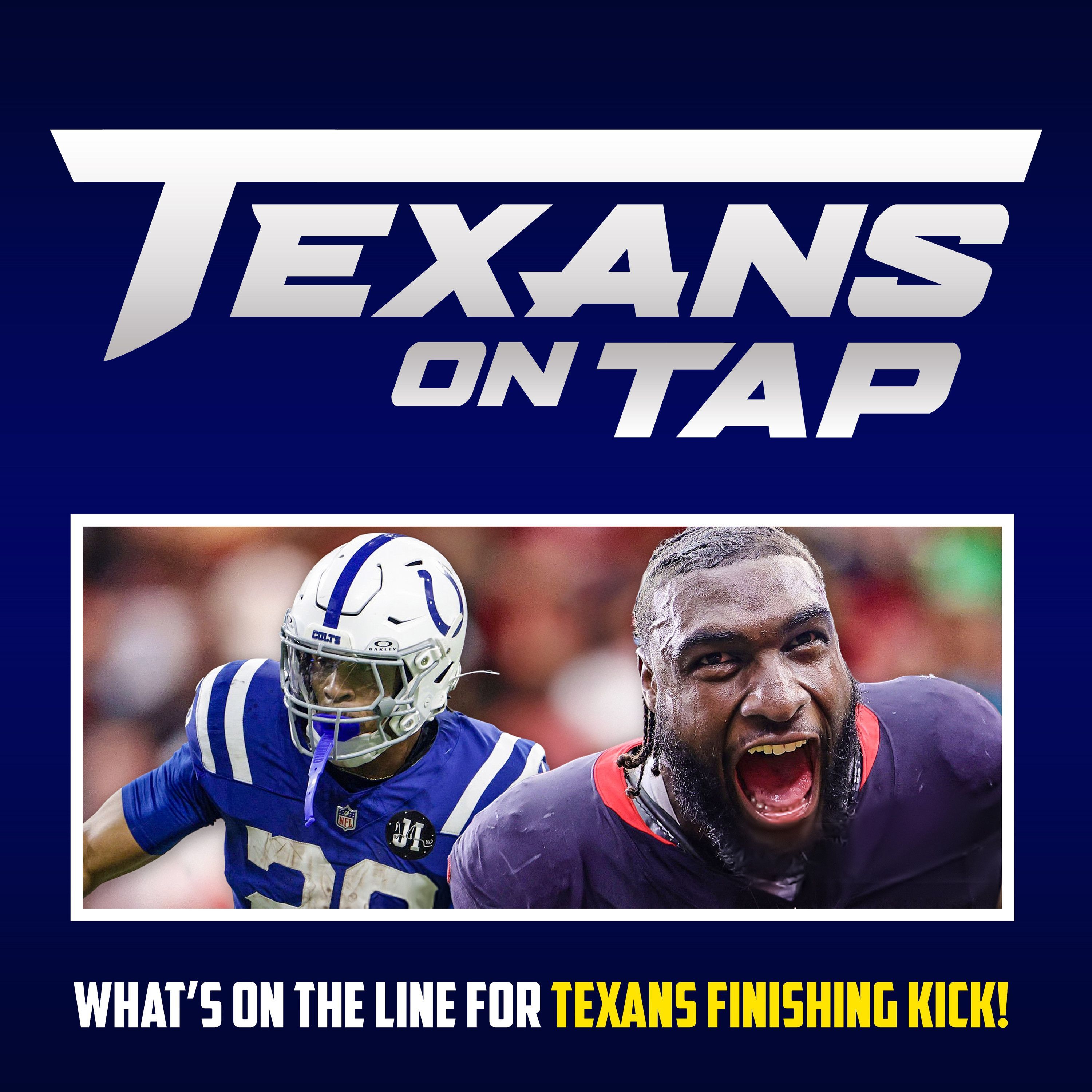S3 Ep72: How Texans finishing kick can put stamp on season, solidify playoff matchup