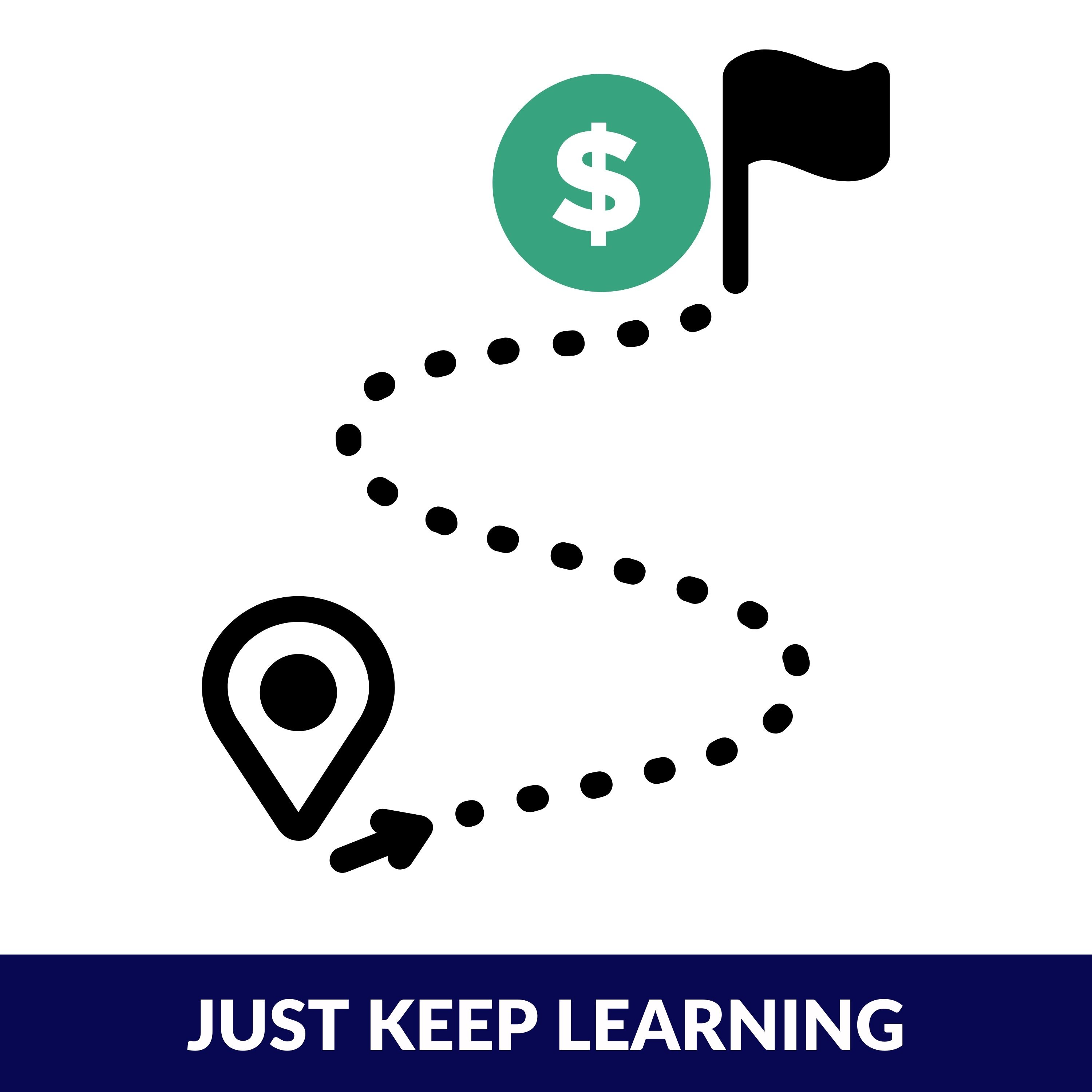Just Keep Learning