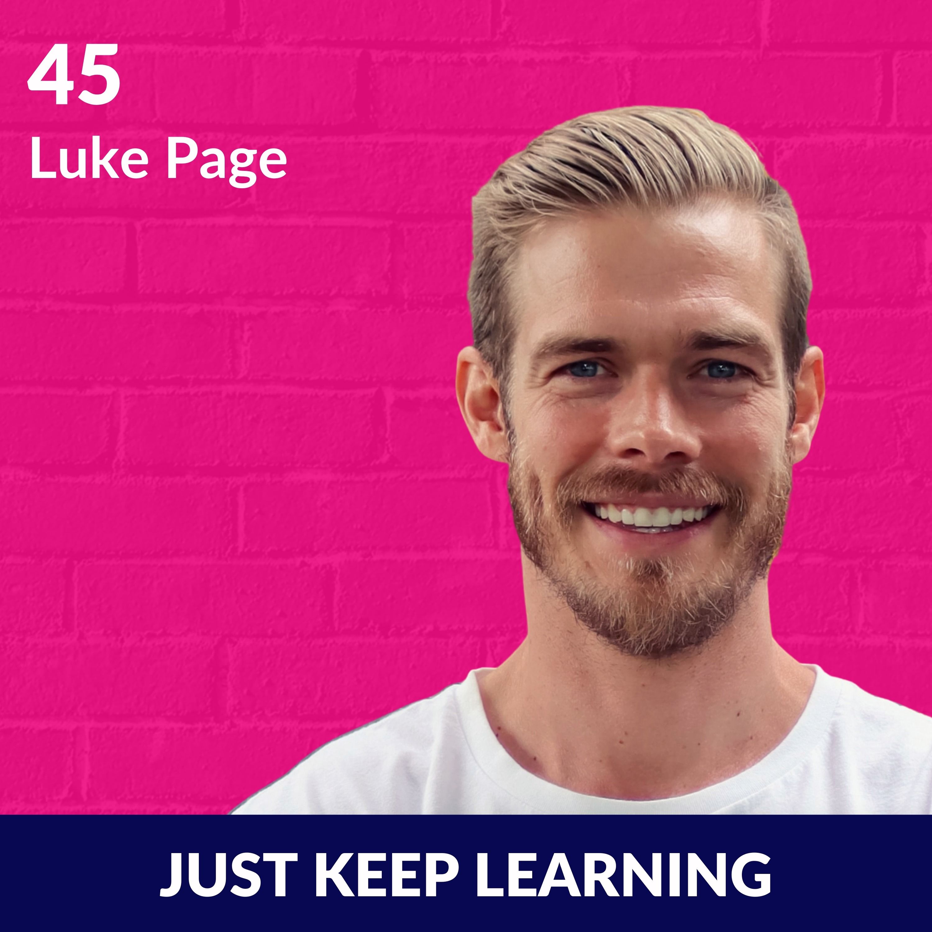 Just Keep Learning