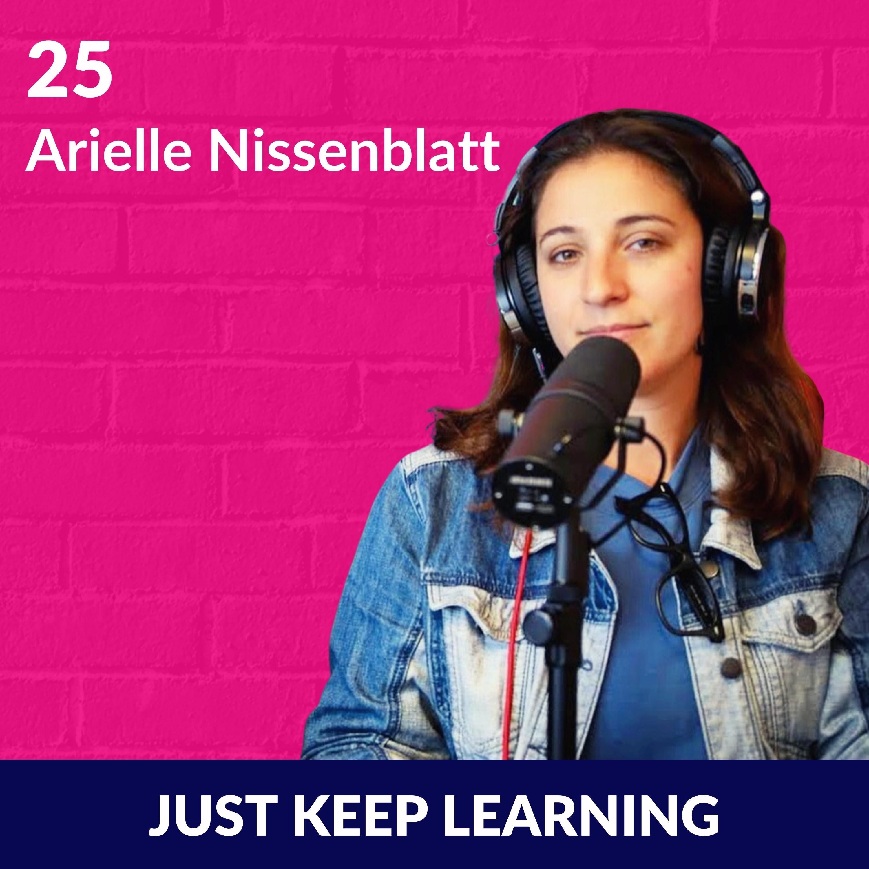 Arielle Nissenblatt On Learning, Geography, And How To Start A Podcast