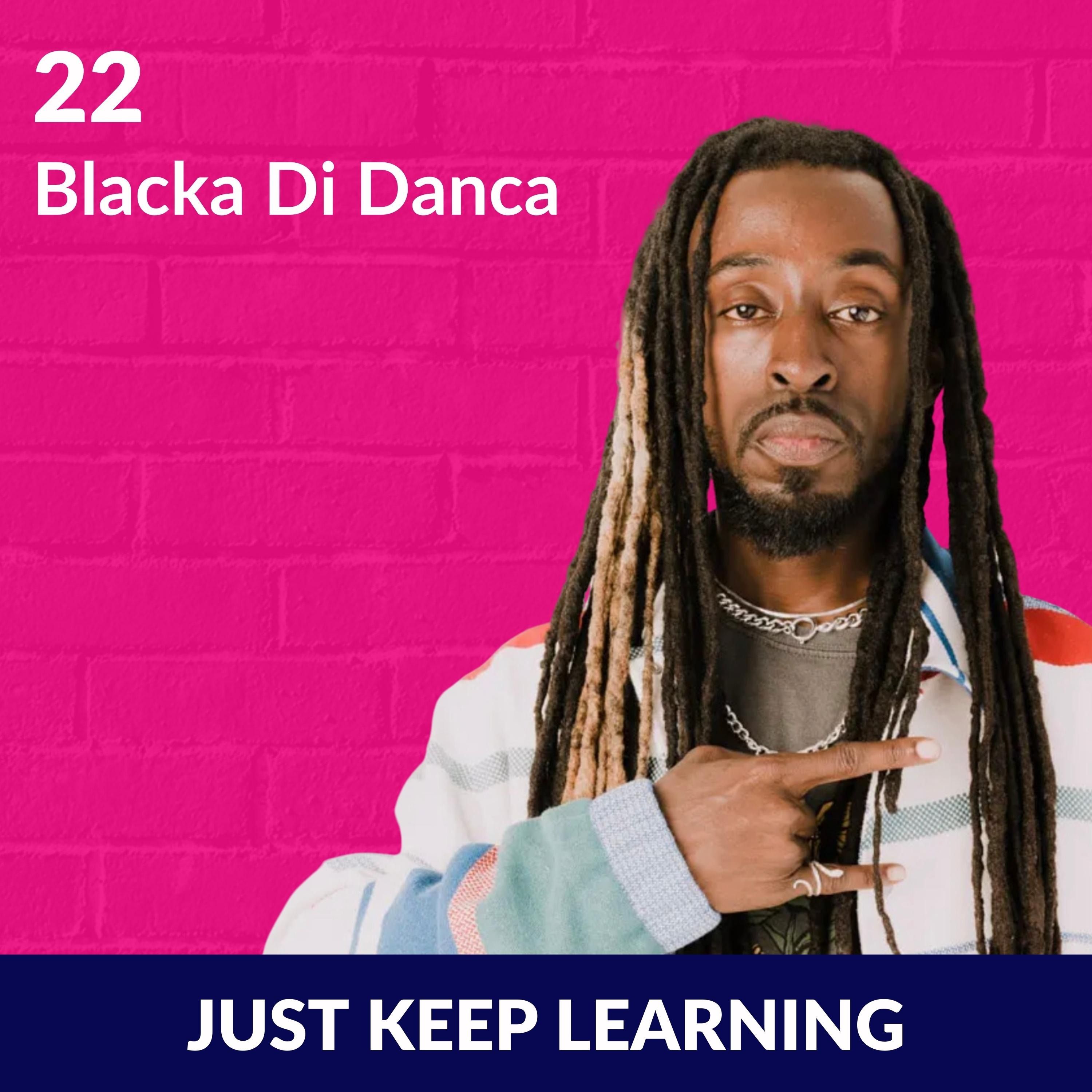 Blacka Di Danca on Releasing Music, Dancing And Success As A Creative Entrepreneur