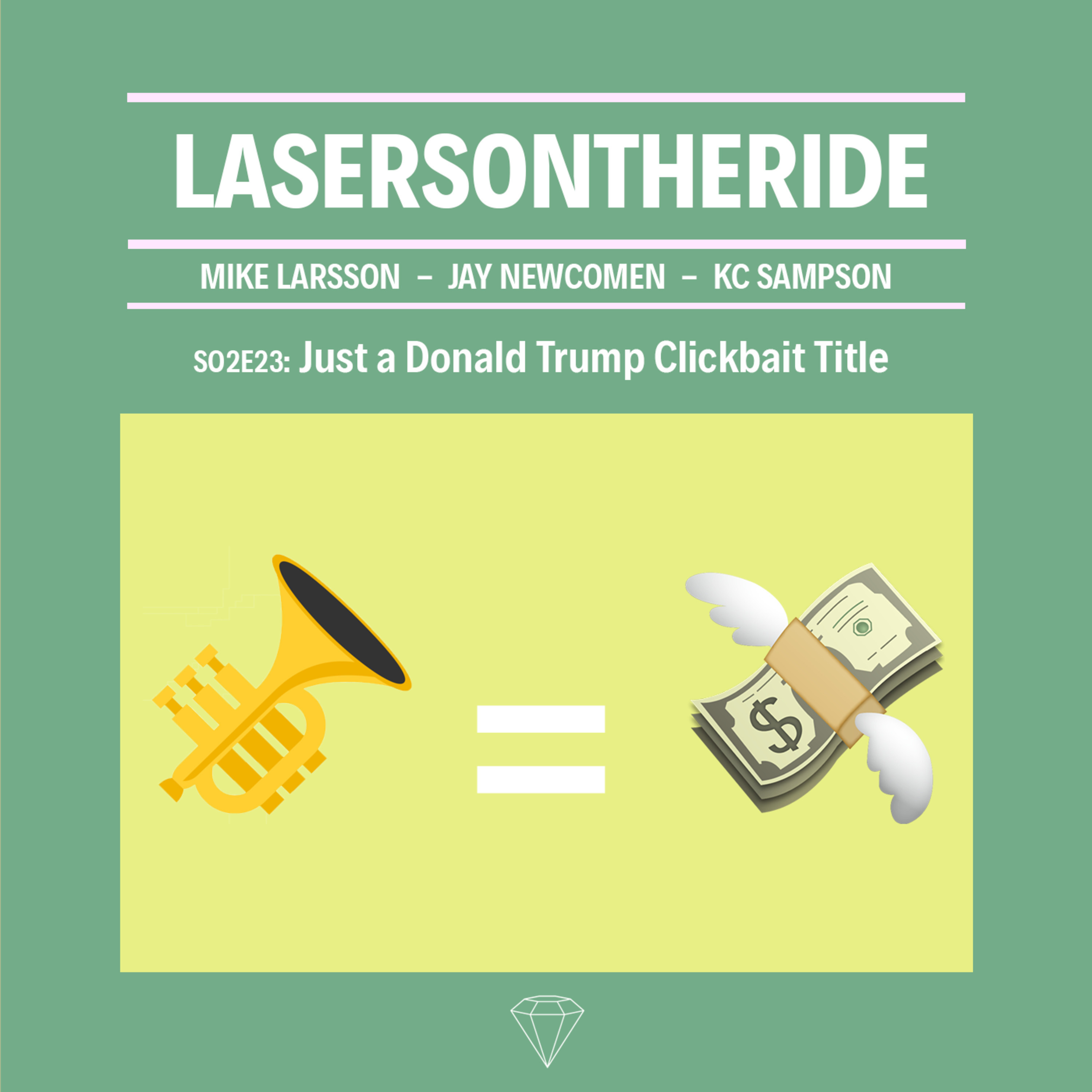 S02E23 - Just a Donald Trump Clickbait Title