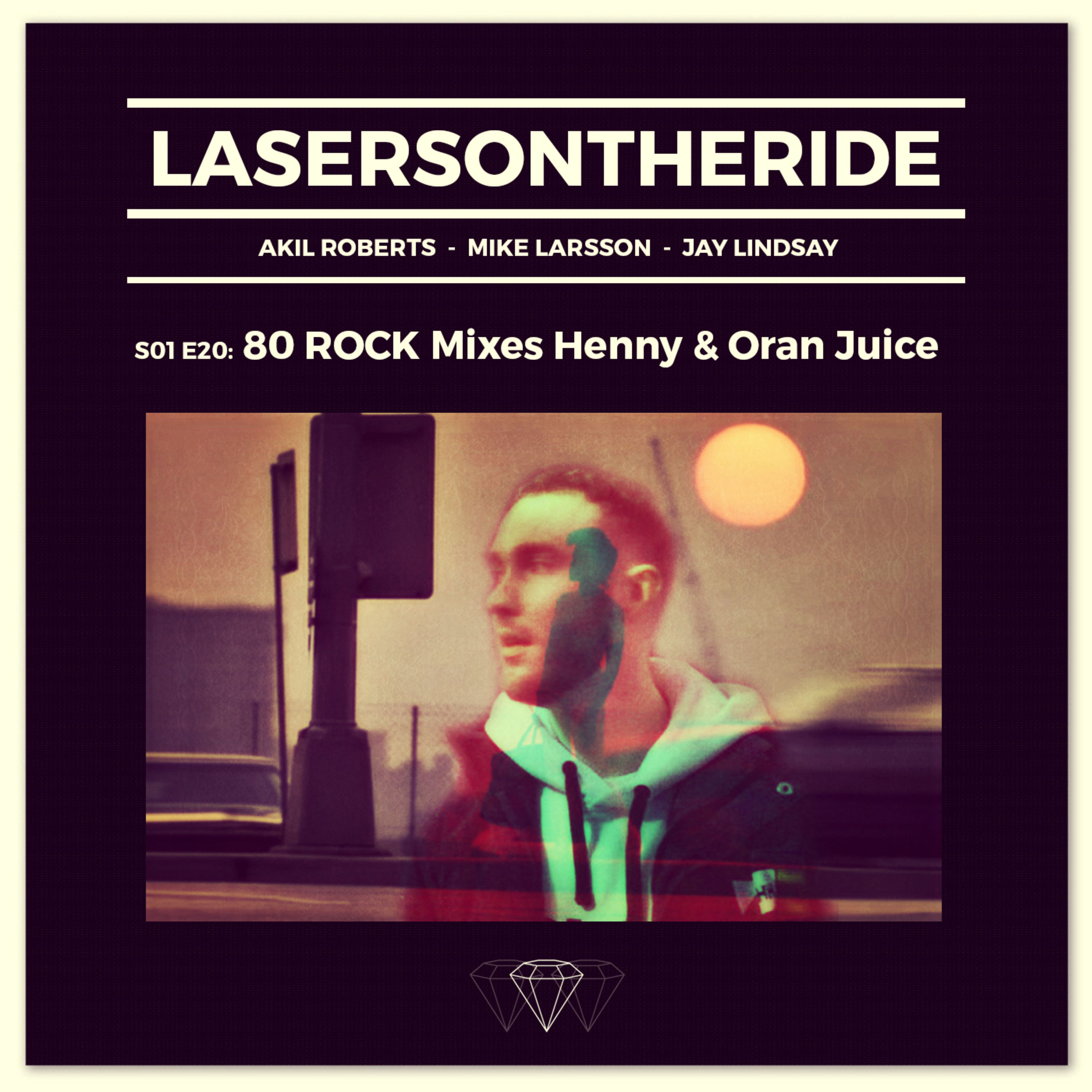 S01E20 - 80 ROCK Mixes Henny & Oran Juice