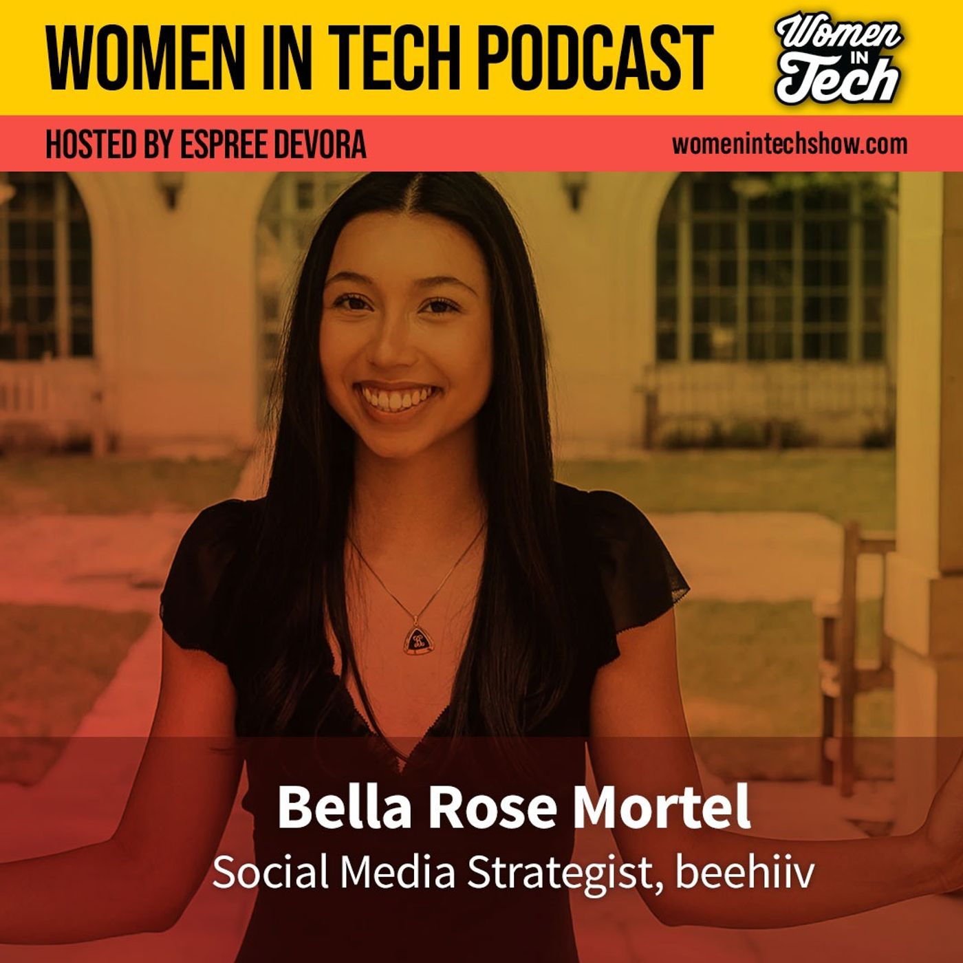 Building Brand Buzz: How Bella Rose Mortel Grows Community and Culture at Beehiiv - Women in Tech Texas
