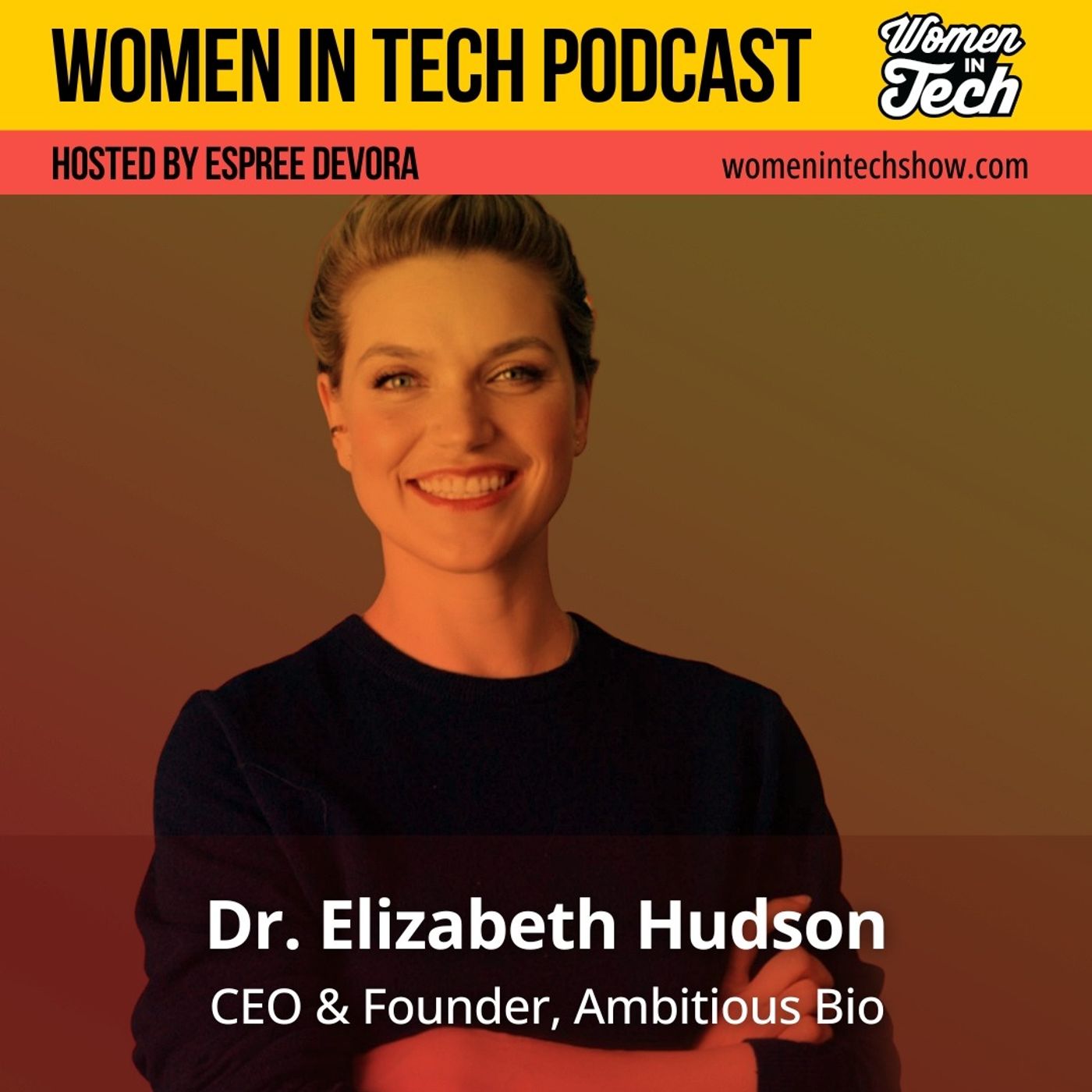 Redefining Biotech: Dr. Elizabeth Hudson’s Mission to Power the Biology AI Era, founder of Ambitious Bio: Women in Tech Massachusetts