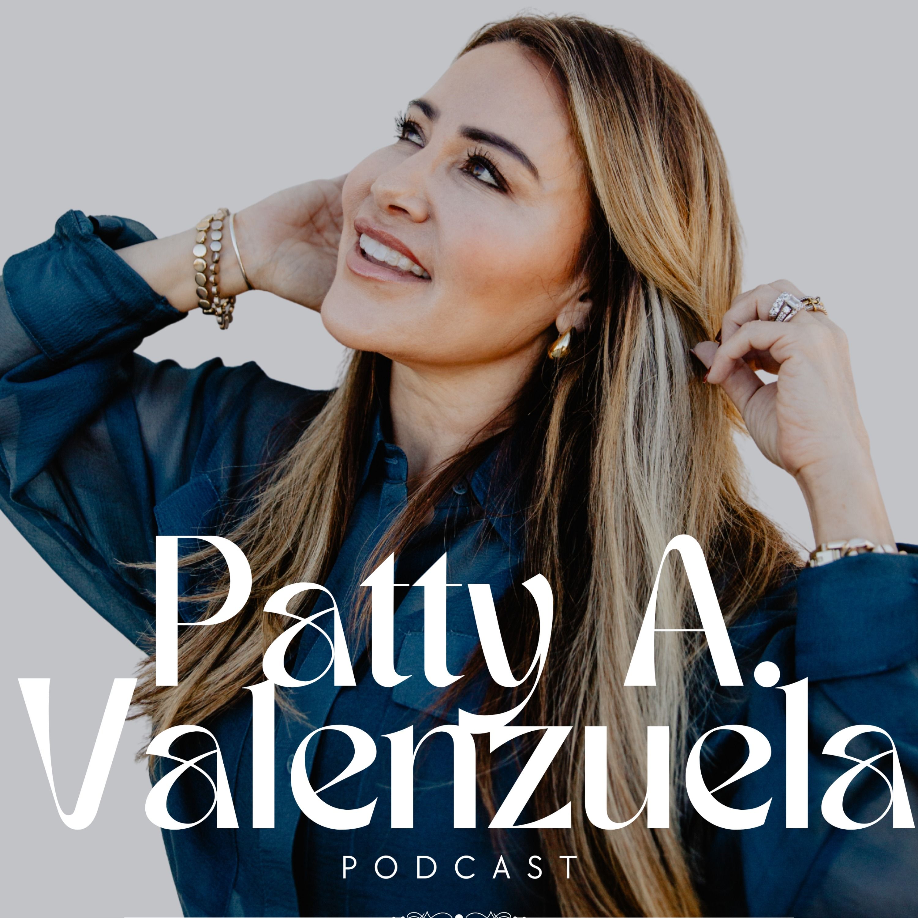 Patty A. Valenzuela Podcast