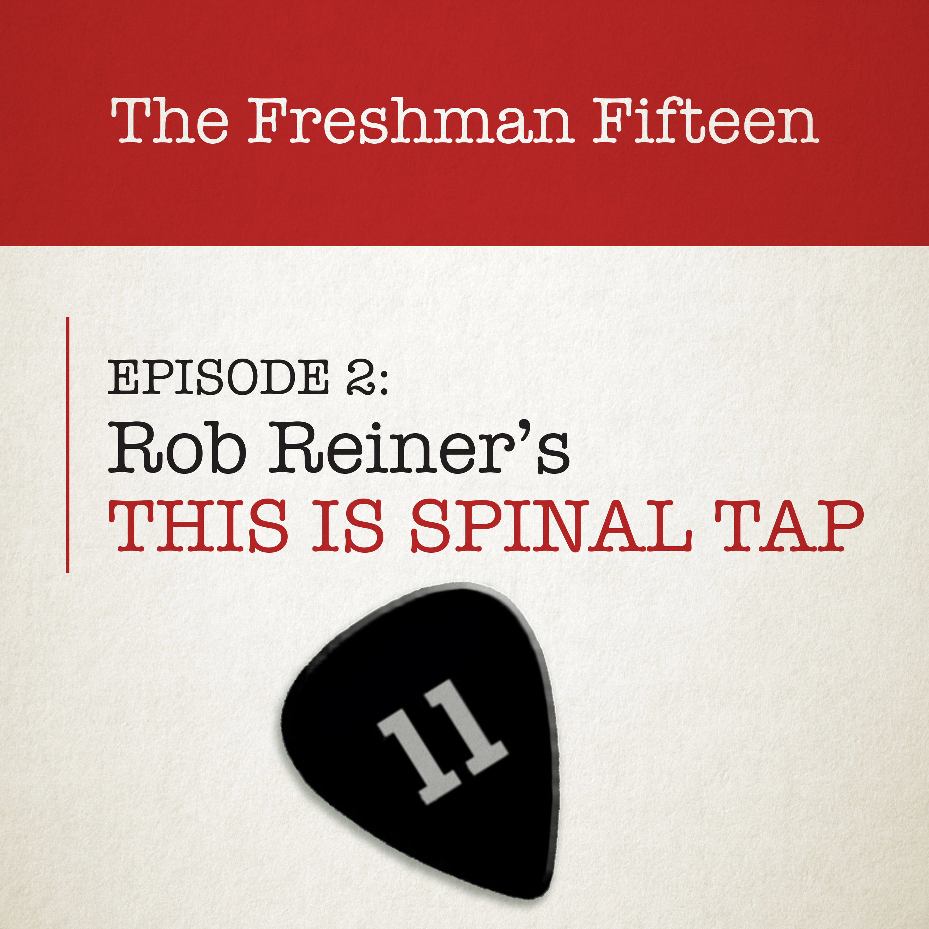 Episode 02: Rob Reiner's THIS IS SPINAL TAP
