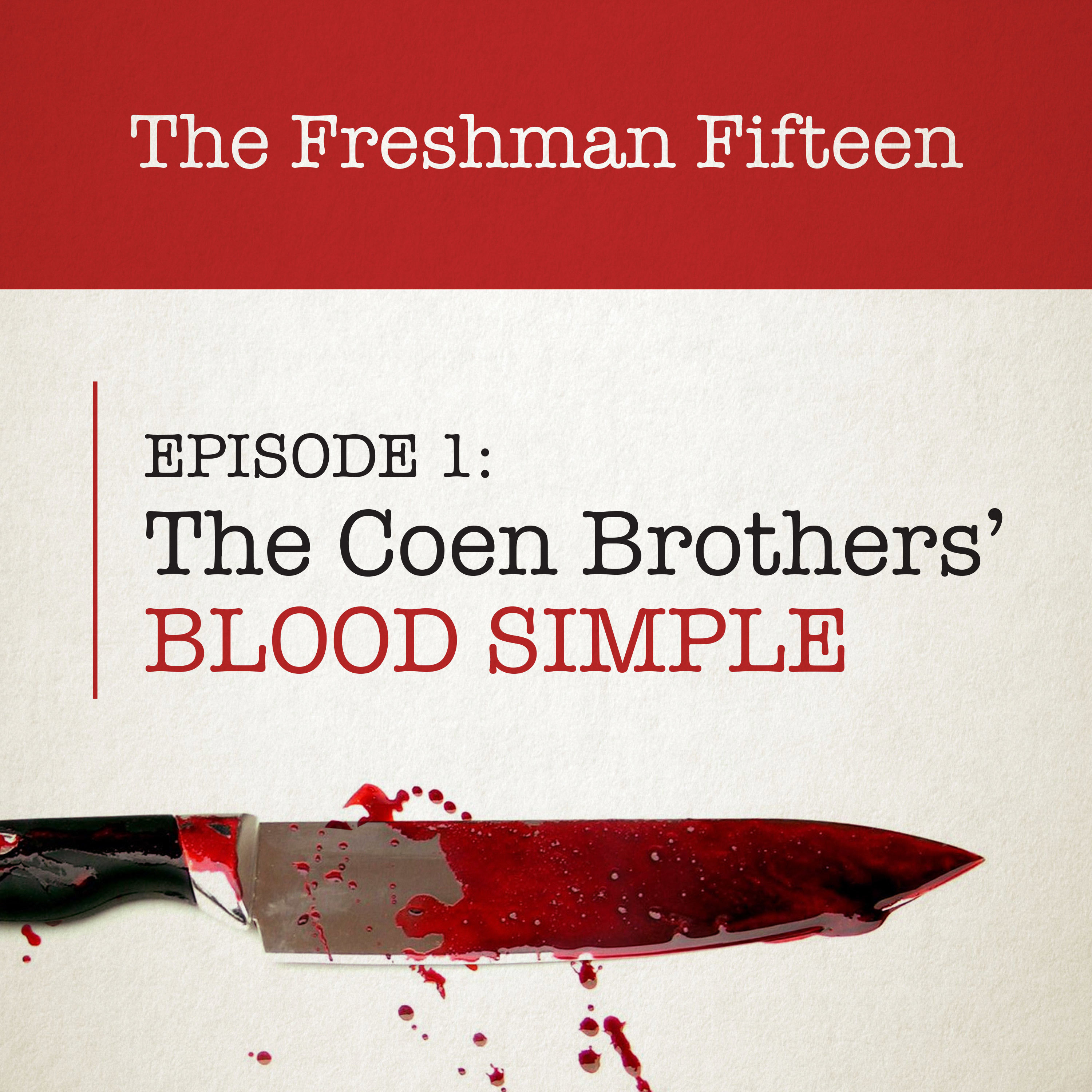 Episode 01: The Coen Brothers' BLOOD SIMPLE