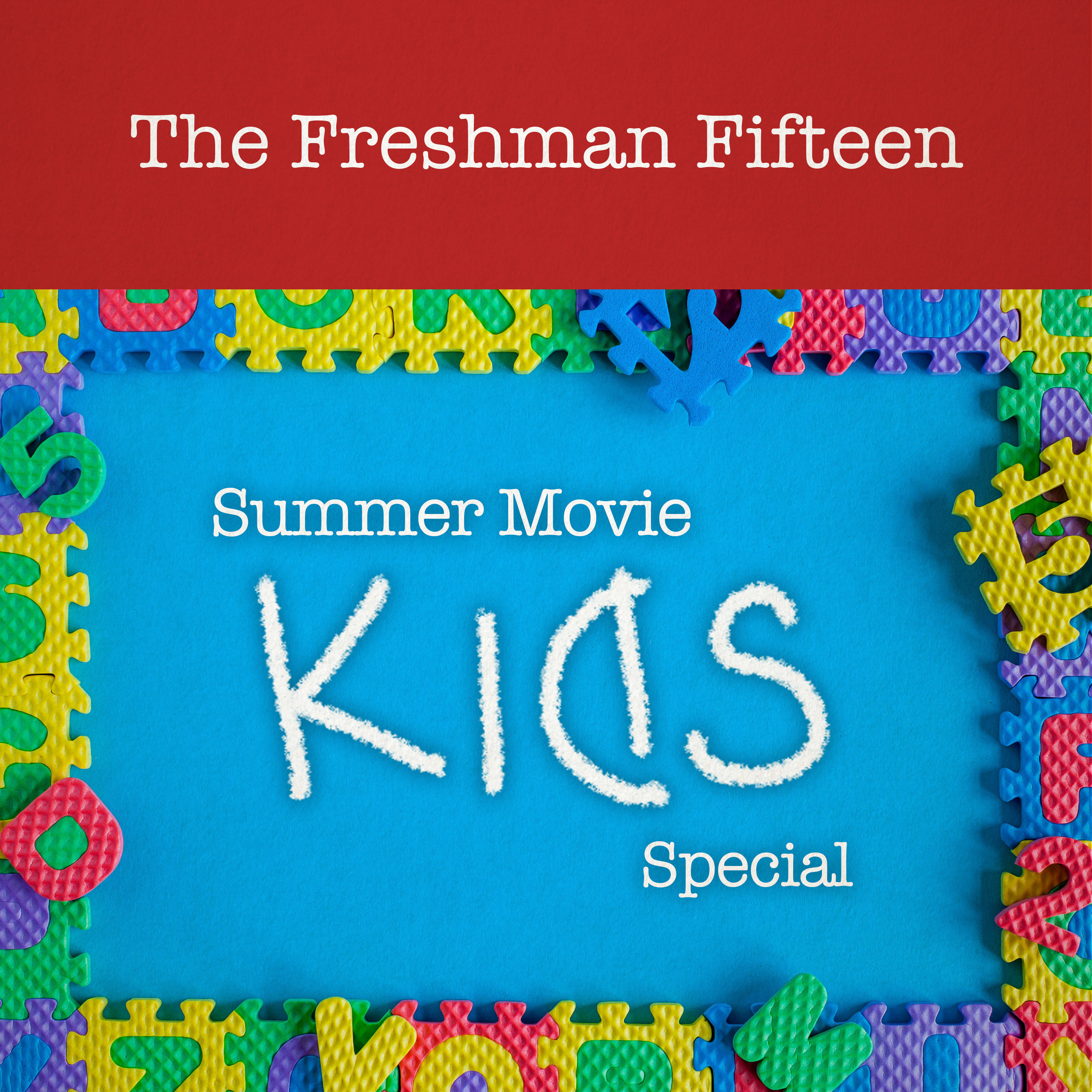 Special Episode: SUMMER KIDS MOVIES