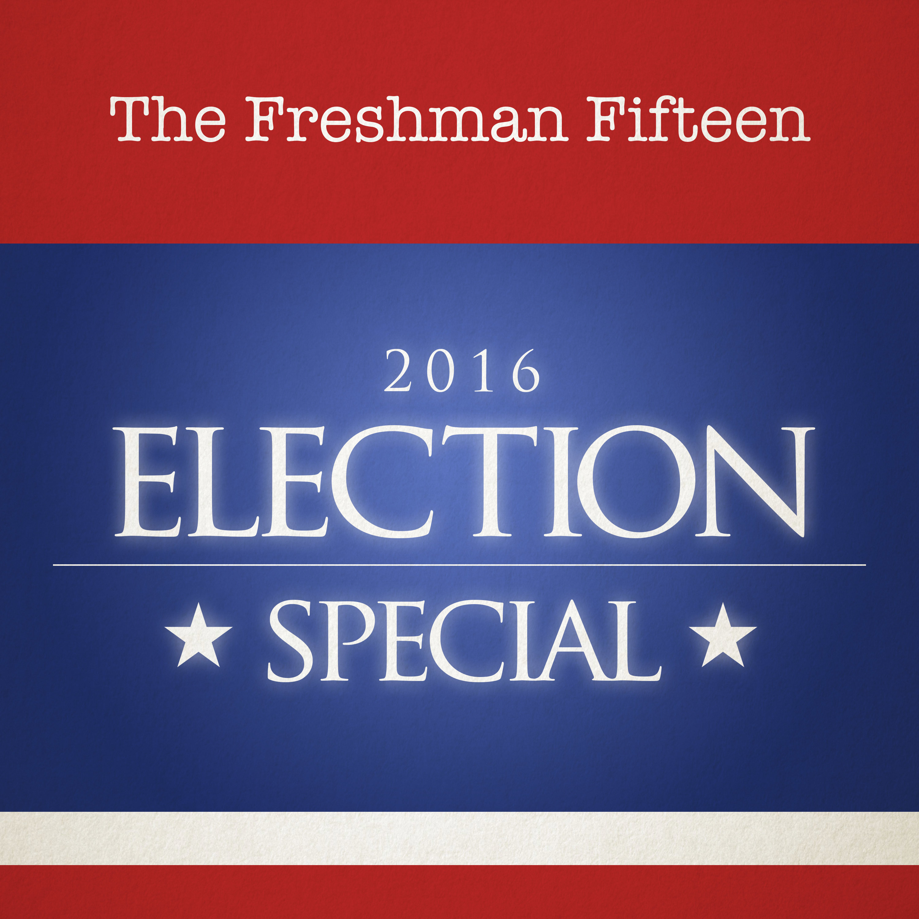 Special Episode: ELECTION 2016