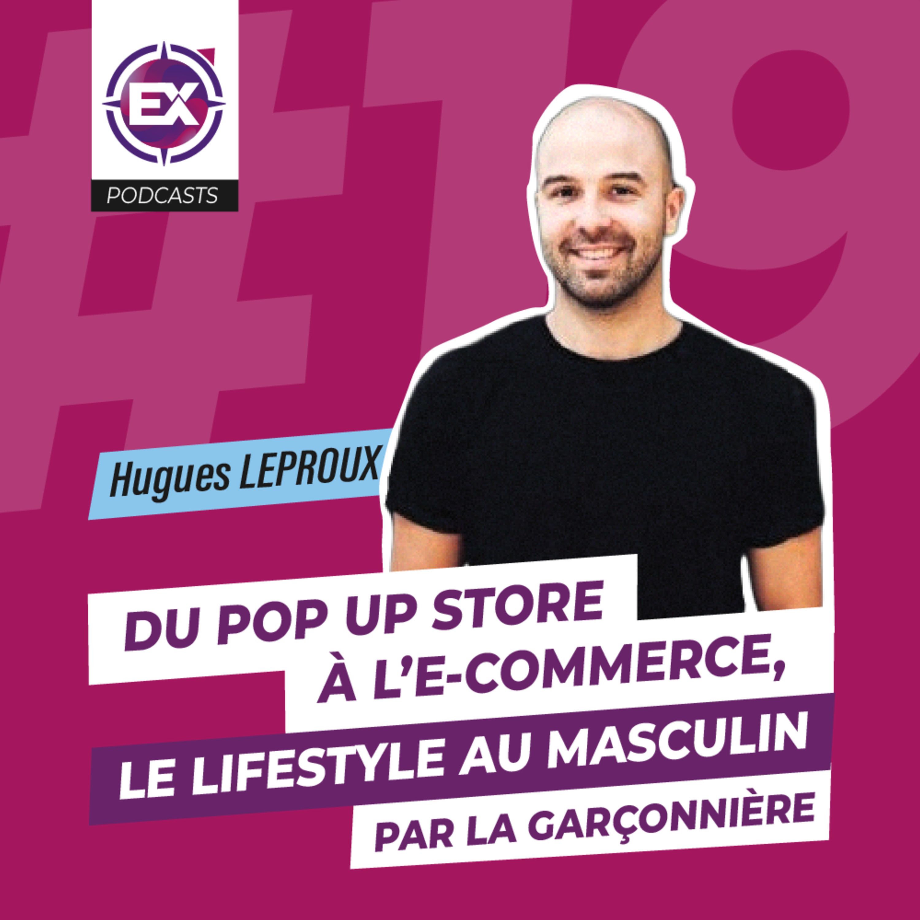 cover of episode #19 Du pop up store à l’e-commerce, le lifestyle au masculin par La Garçonnière - Les explorateurs du E-Commerce
