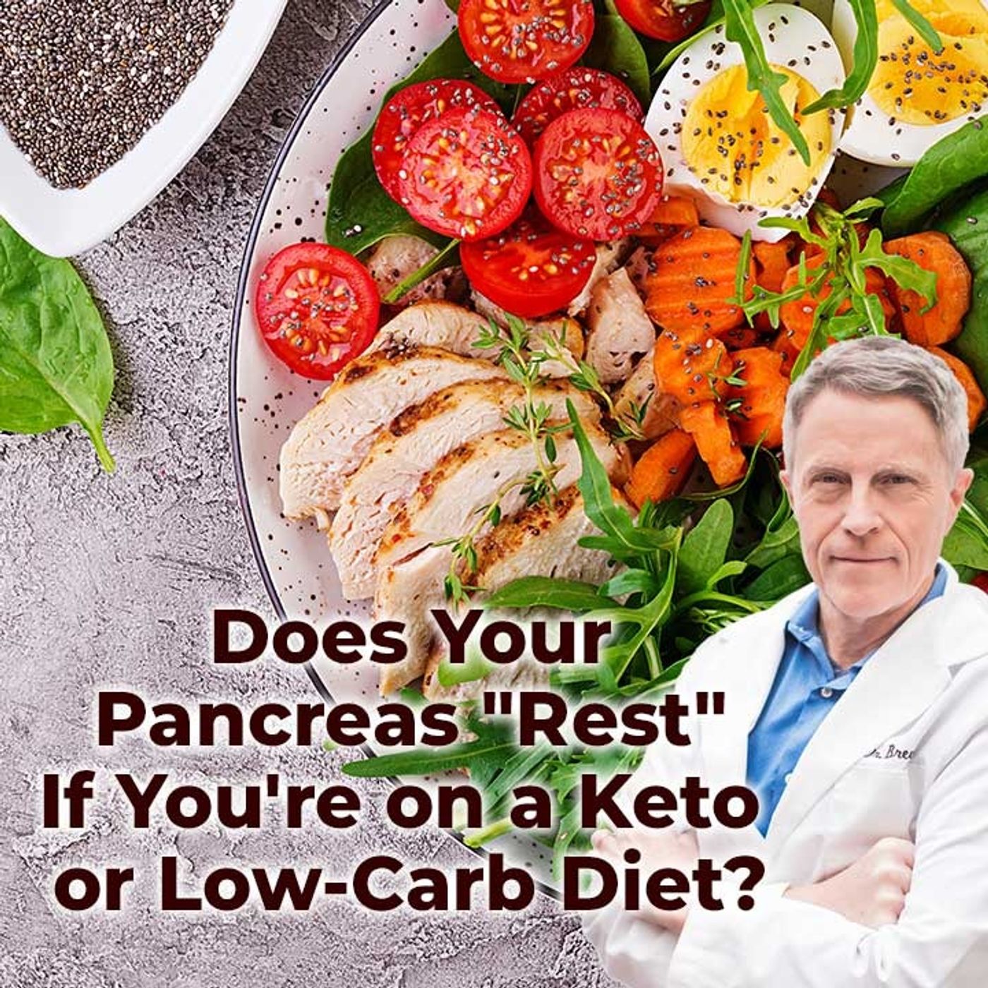 Does Your Pancreas "Rest" If You're on a Keto or Low-Carb Diet? - FORD BREWER MD MPH