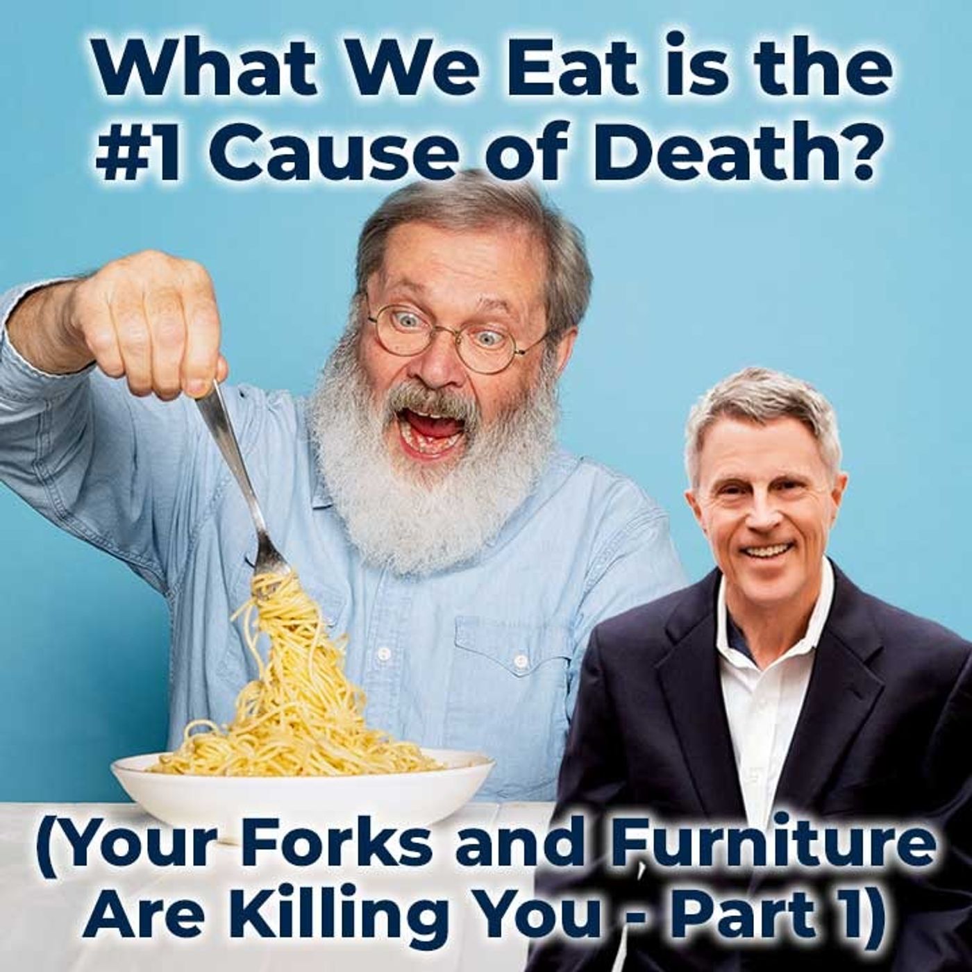 What We Eat is the #1 Cause of Death? (Your Forks and Furniture Are Killing You - Part 1) - FORD BREWER MD MPH