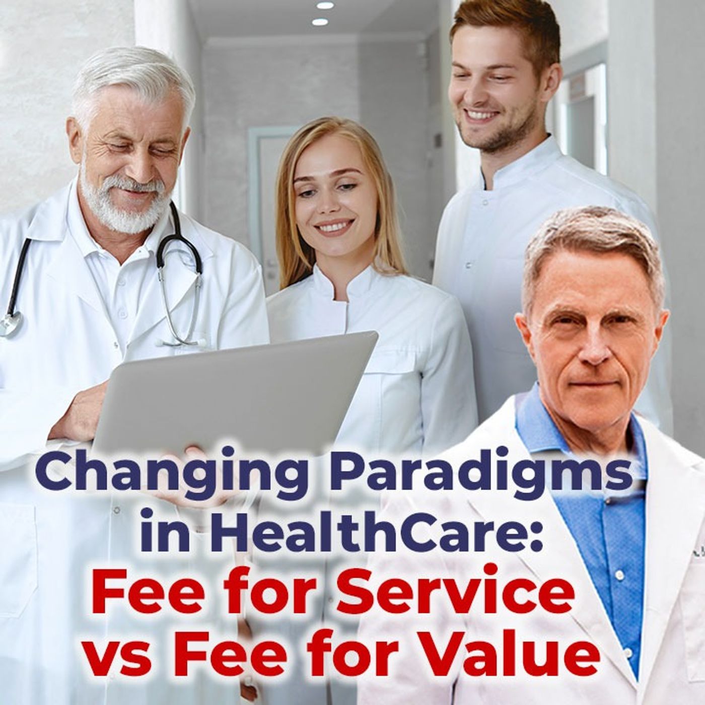 Changing Paradigms in HealthCare: Fee for Service vs Fee for Value   - FORD BREWER MD MPH