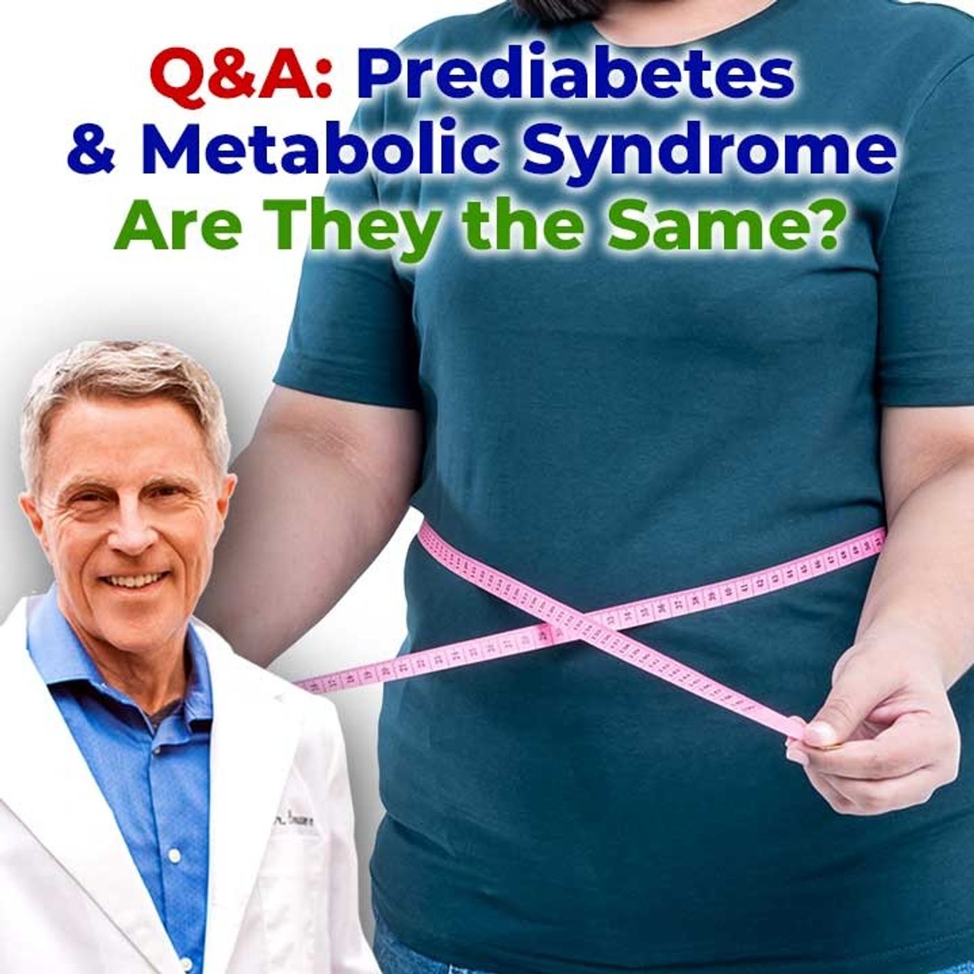 Q&A: Prediabetes & Metabolic Syndrome - Are They the Same? - FORD BREWER MD MPH
