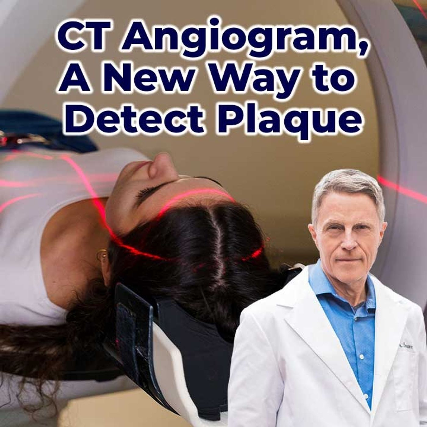 CT Angiogram, A New Way to Detect Plaque - FORD BREWER MD MPH