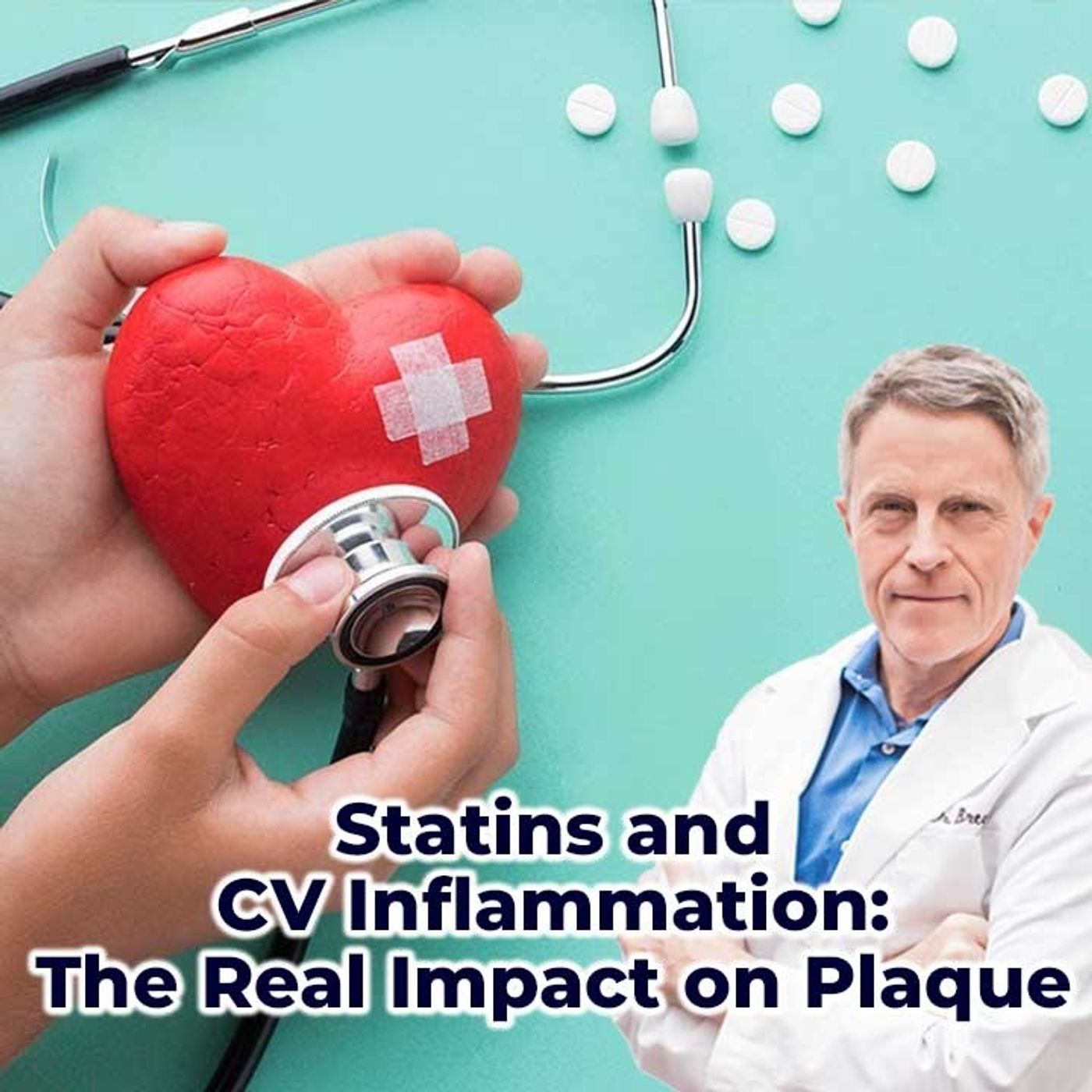 Statins and CV Inflammation: The real impact on plaque  - FORD BREWER MD MPH