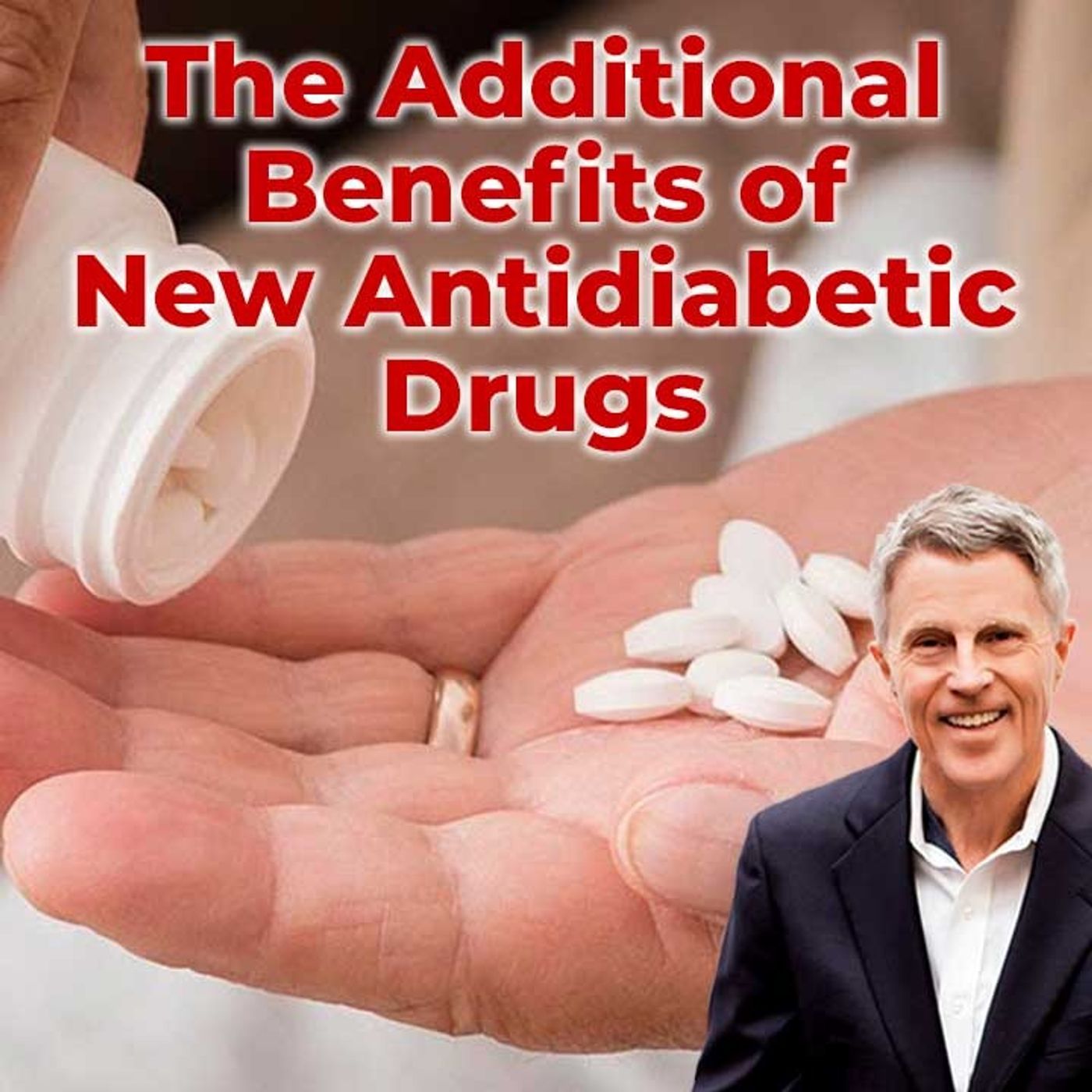 The Additional Benefits of New Antidiabetic Drugs - FORD BREWER MD MPH