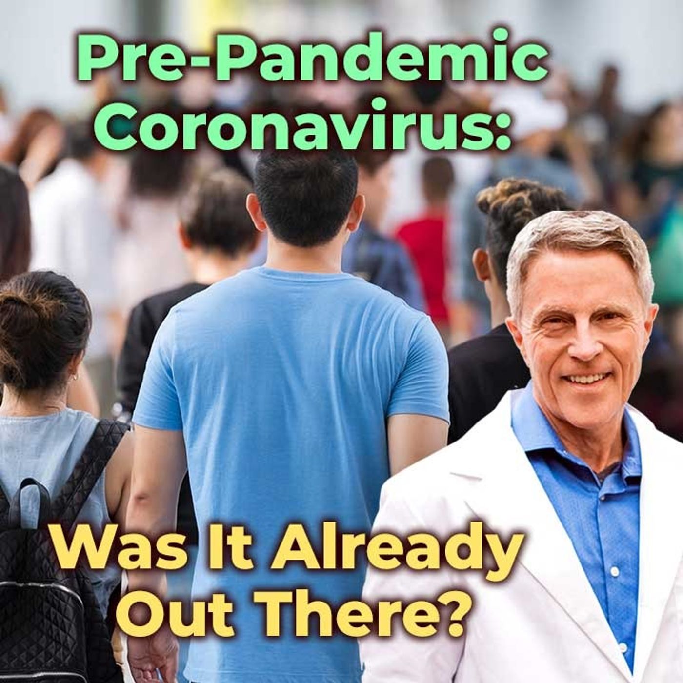Pre-Pandemic Coronavirus: Was It Already Out There? - FORD BREWER MD MPH