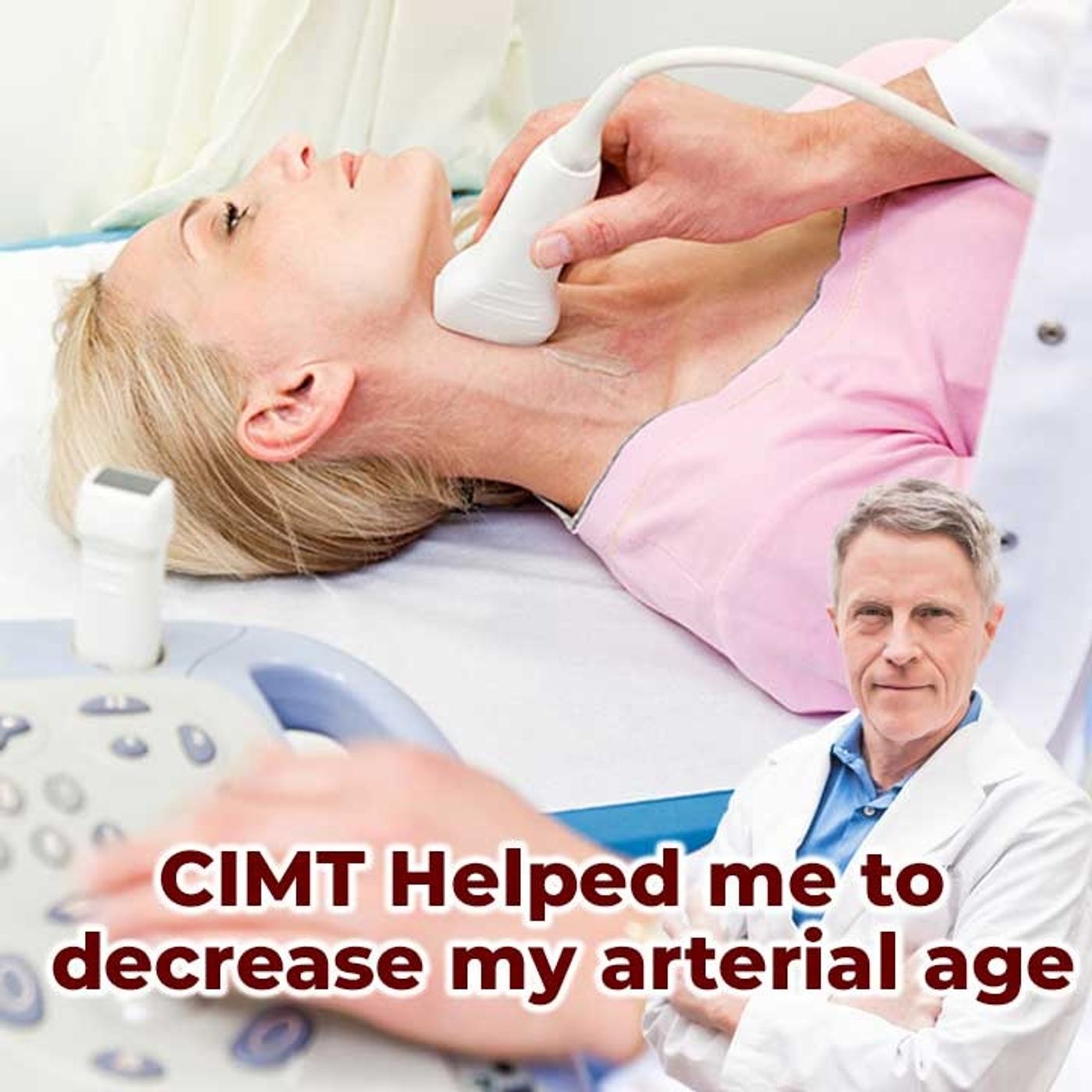 CIMT helped me to decrease my arterial age - FORD BREWER MD MPH