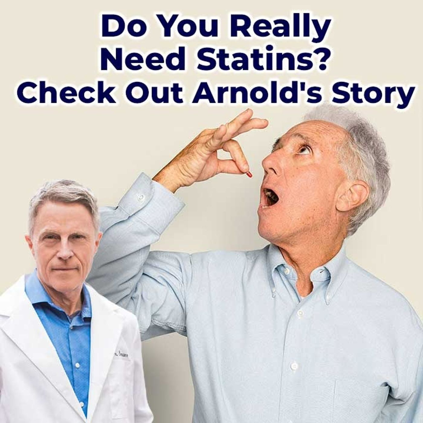 Do You Really Need Statins? Check Out Arnold's Story - FORD BREWER MD MPH