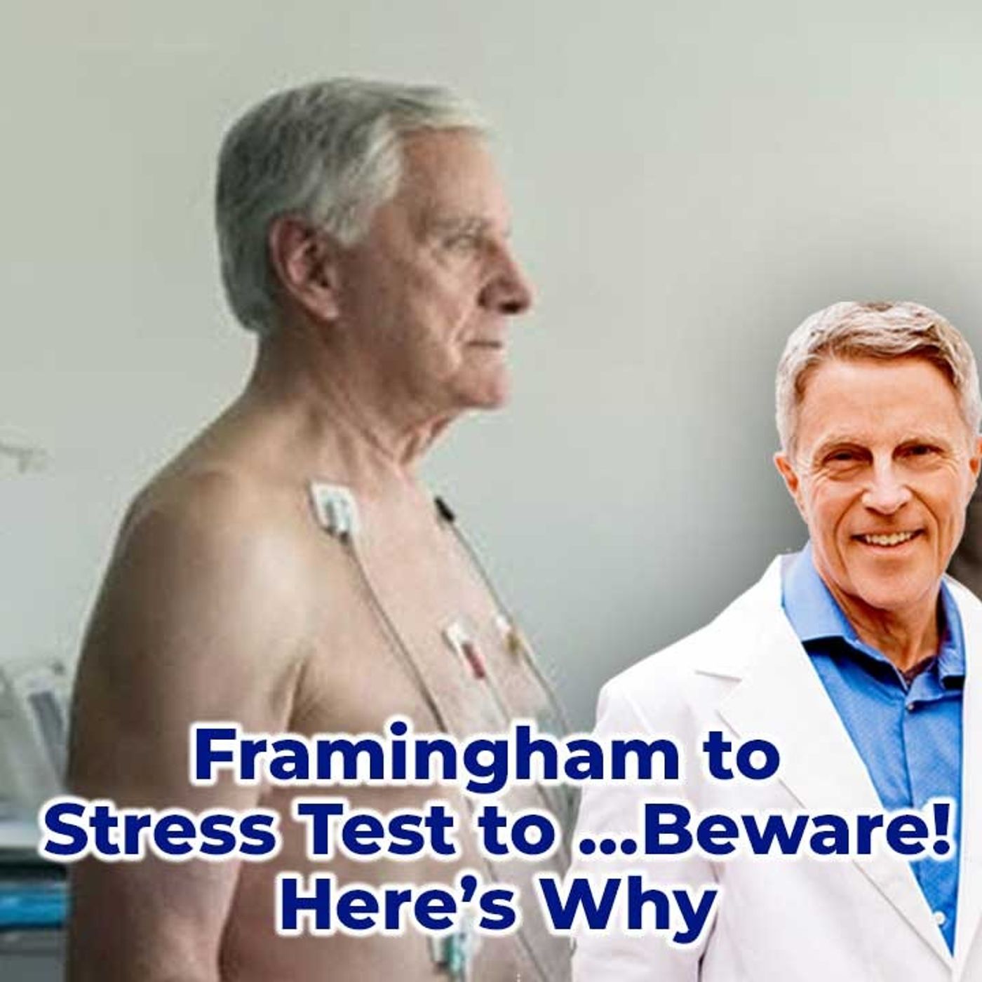 Framingham to Stress Test to …Beware! Here’s Why - FORD BREWER MD MPH
