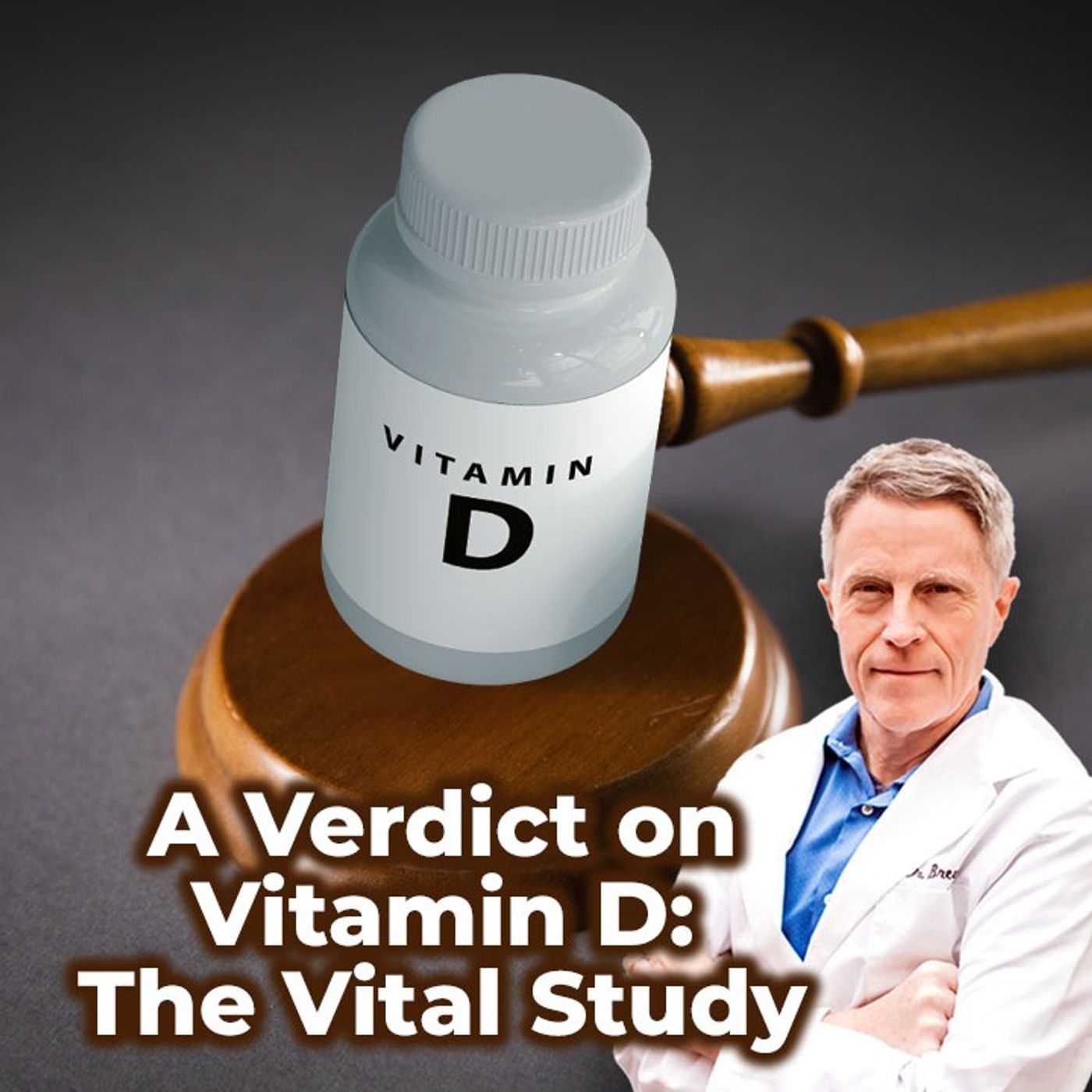 A Verdict on Vitamin D: The Vital Study - FORD BREWER MD MPH