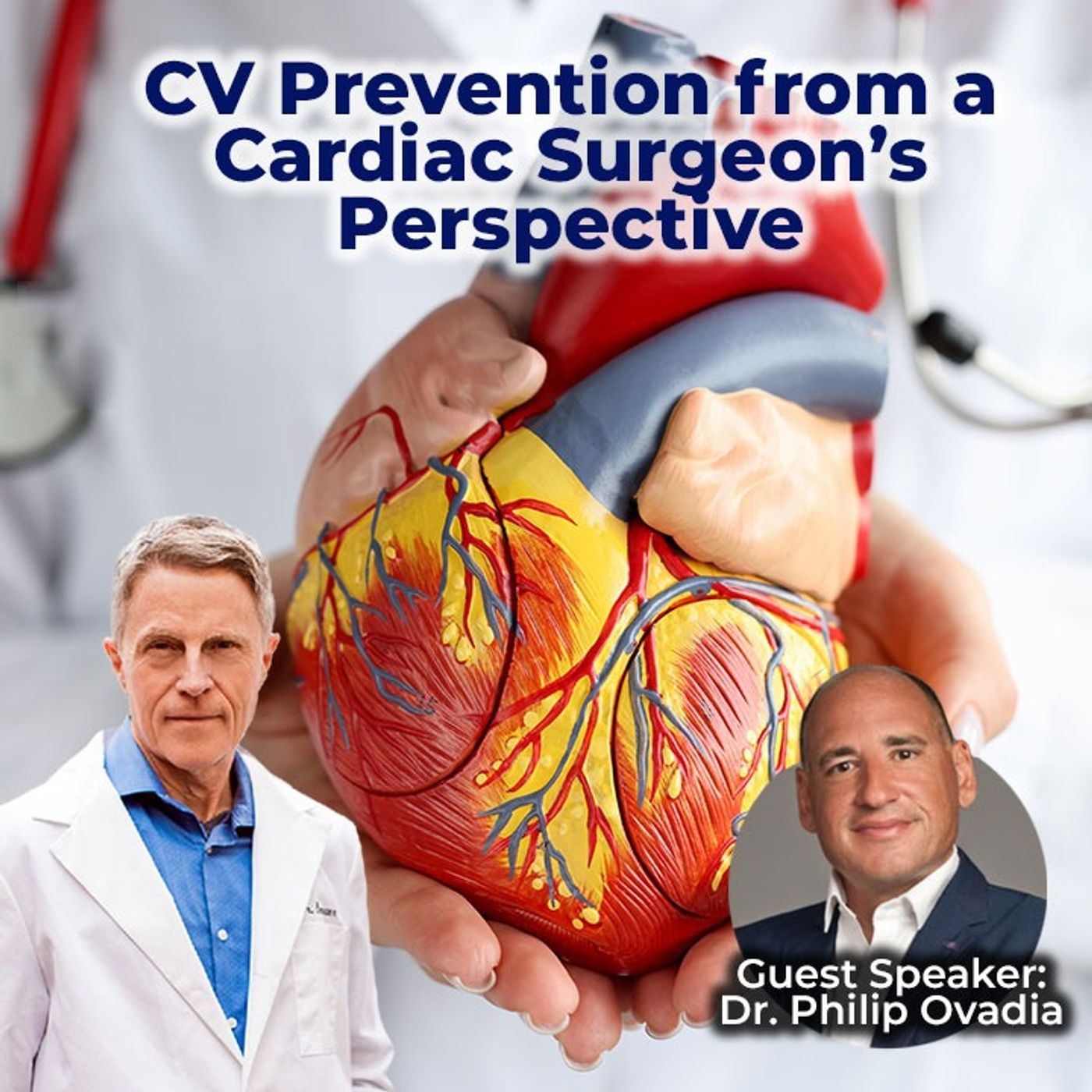 CV Prevention from a Cardiac Surgeon’s Perspective with Guest Speaker Dr. Ovadia - FORD BREWER MD MPH