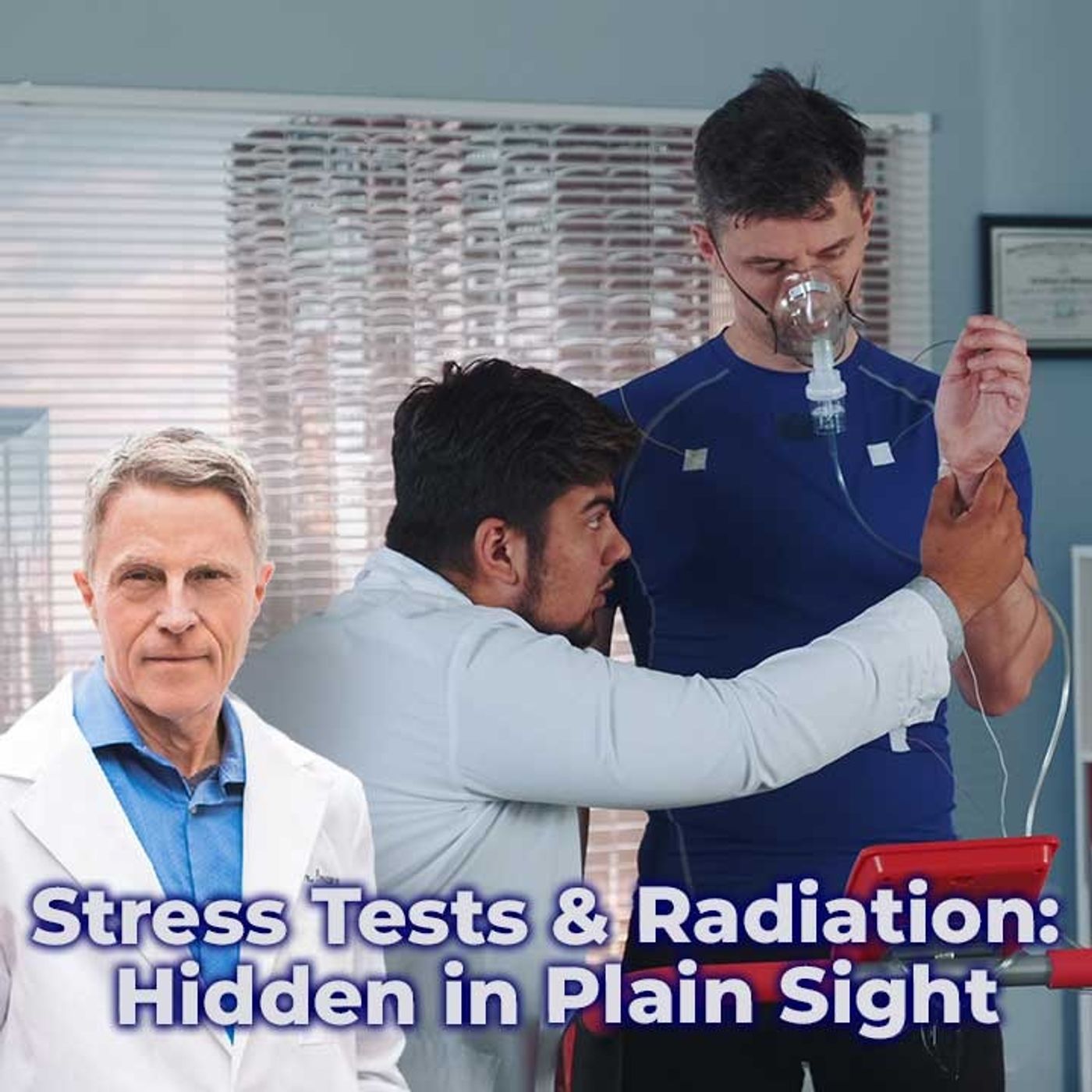 Stress Tests & Radiation: Hidden in Plain Sight - FORD BREWER MD MPH