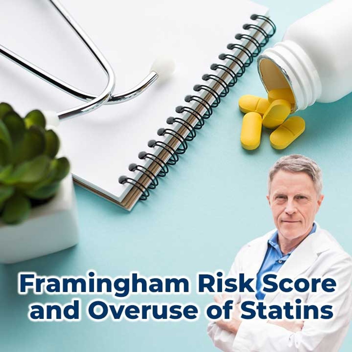 Framingham Risk Score and overuse of statins - FORD BREWER MD MPH