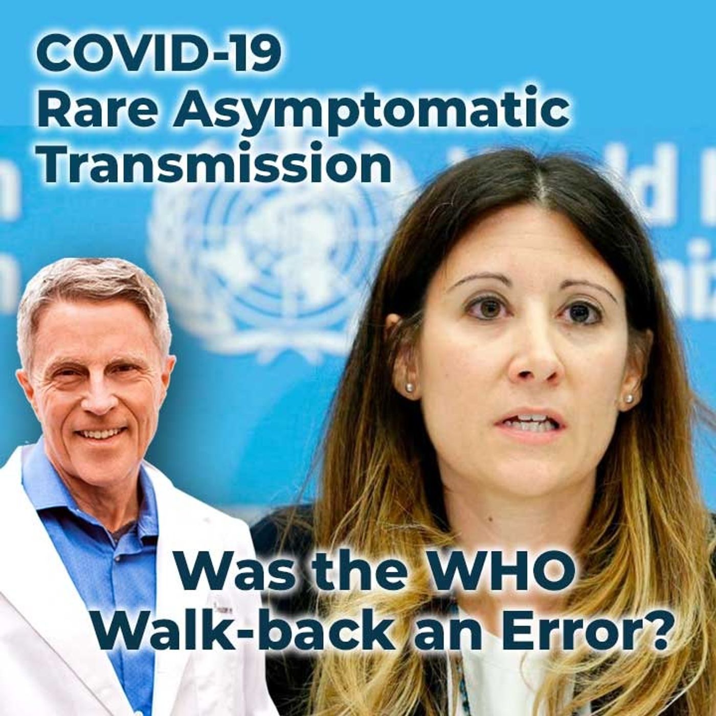 COVID-19 Rare Asymptomatic Transmission - Was the WHO Walk-back an Error? - FORD BREWER MD MPH