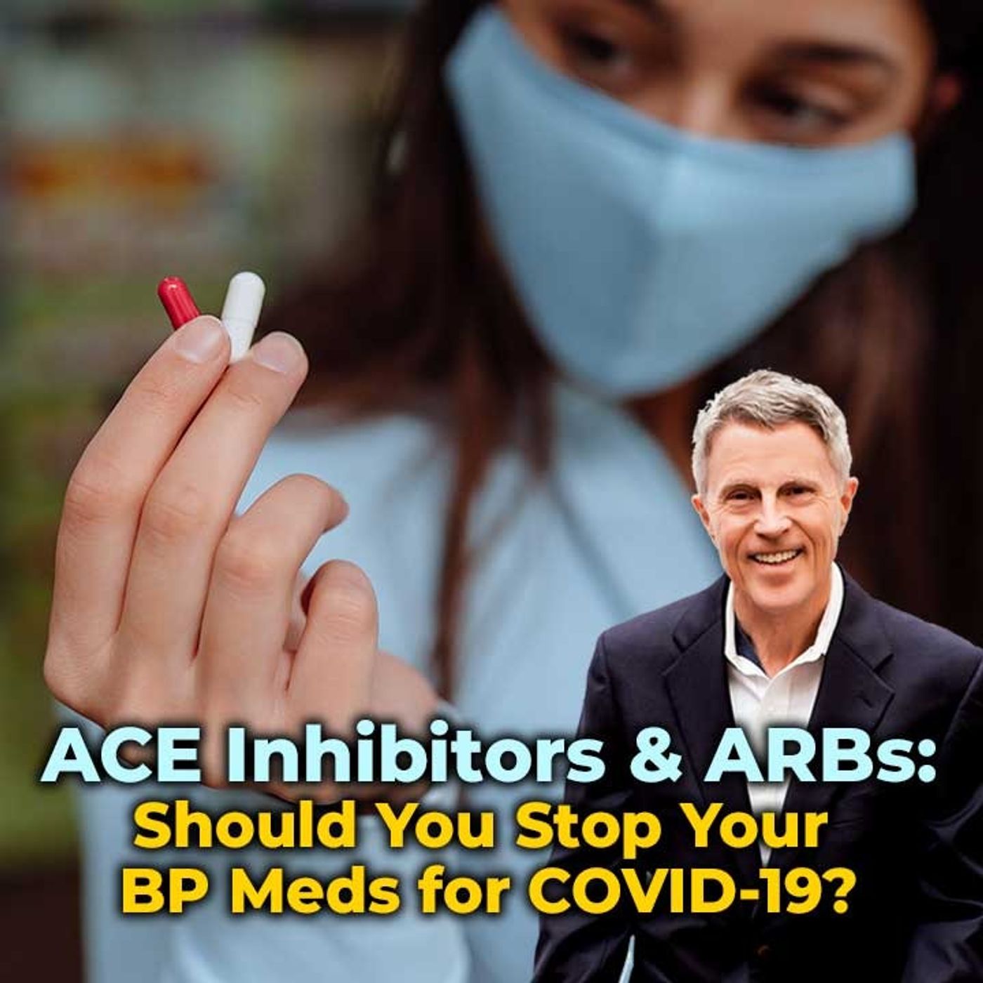 ACE Inhibitors & ARBs: Should You Stop Your BP Meds for COVID-19? - FORD BREWER MD MPH