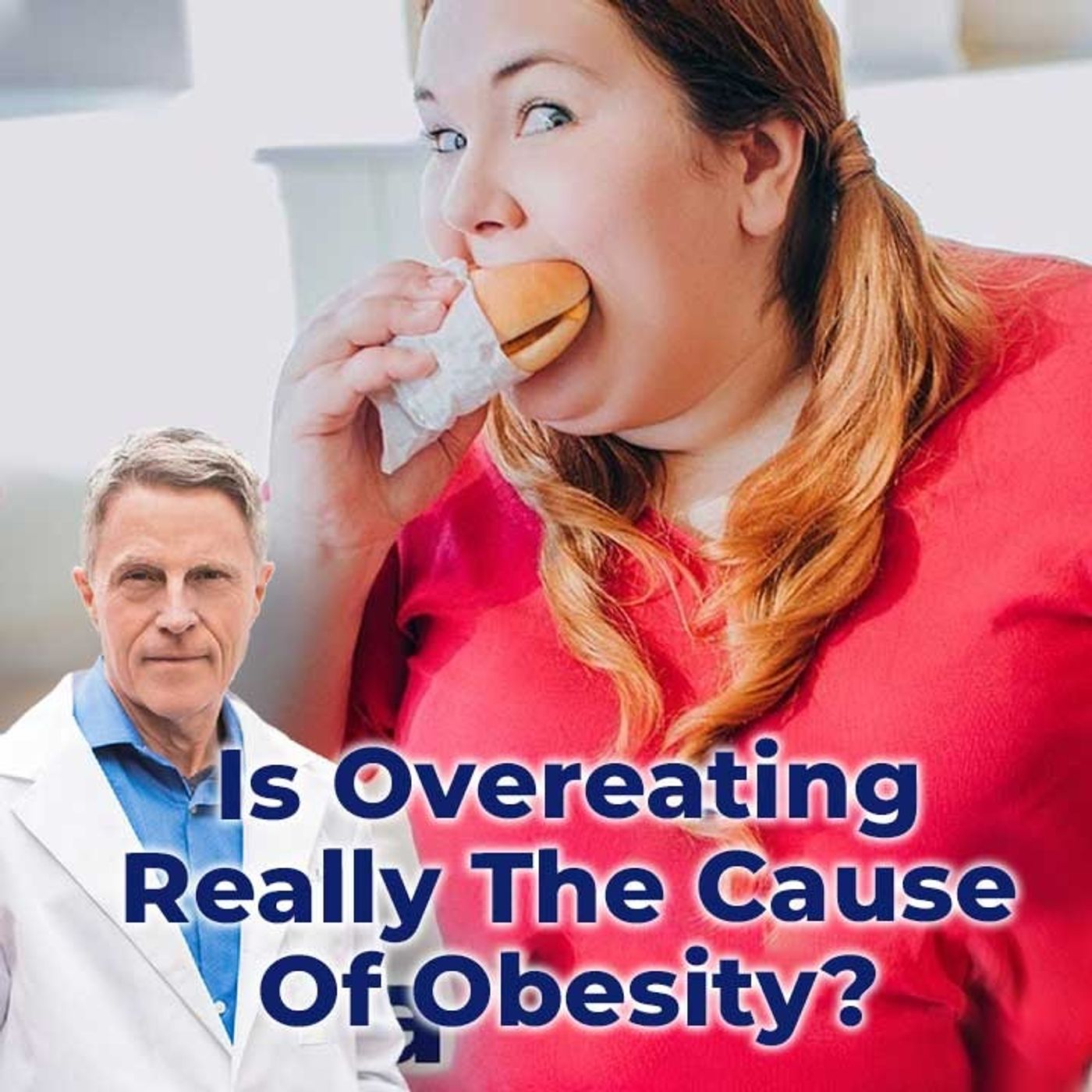 Is Overeating Really The Cause Of Obesity? - FORD BREWER MD MPH