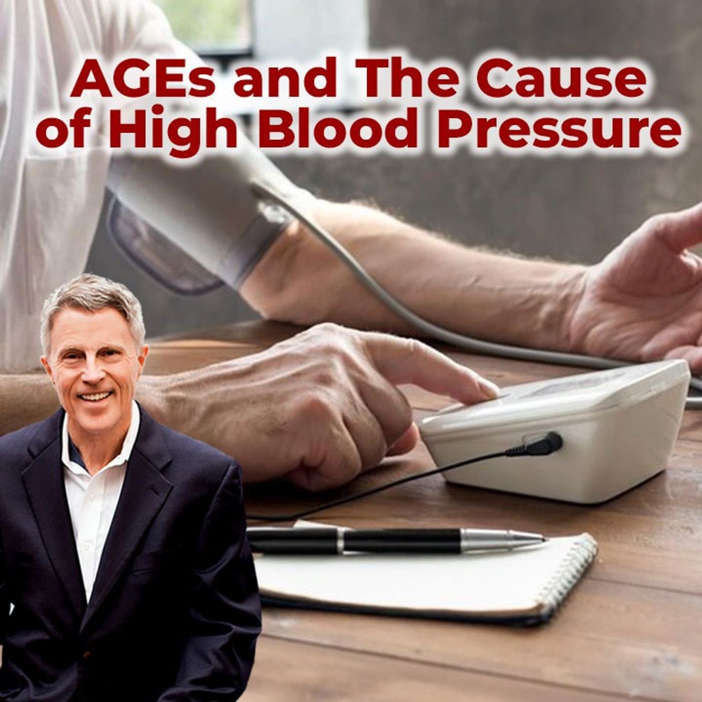 AGEs and The Cause of High Blood Pressure - FORD BREWER MD MPH