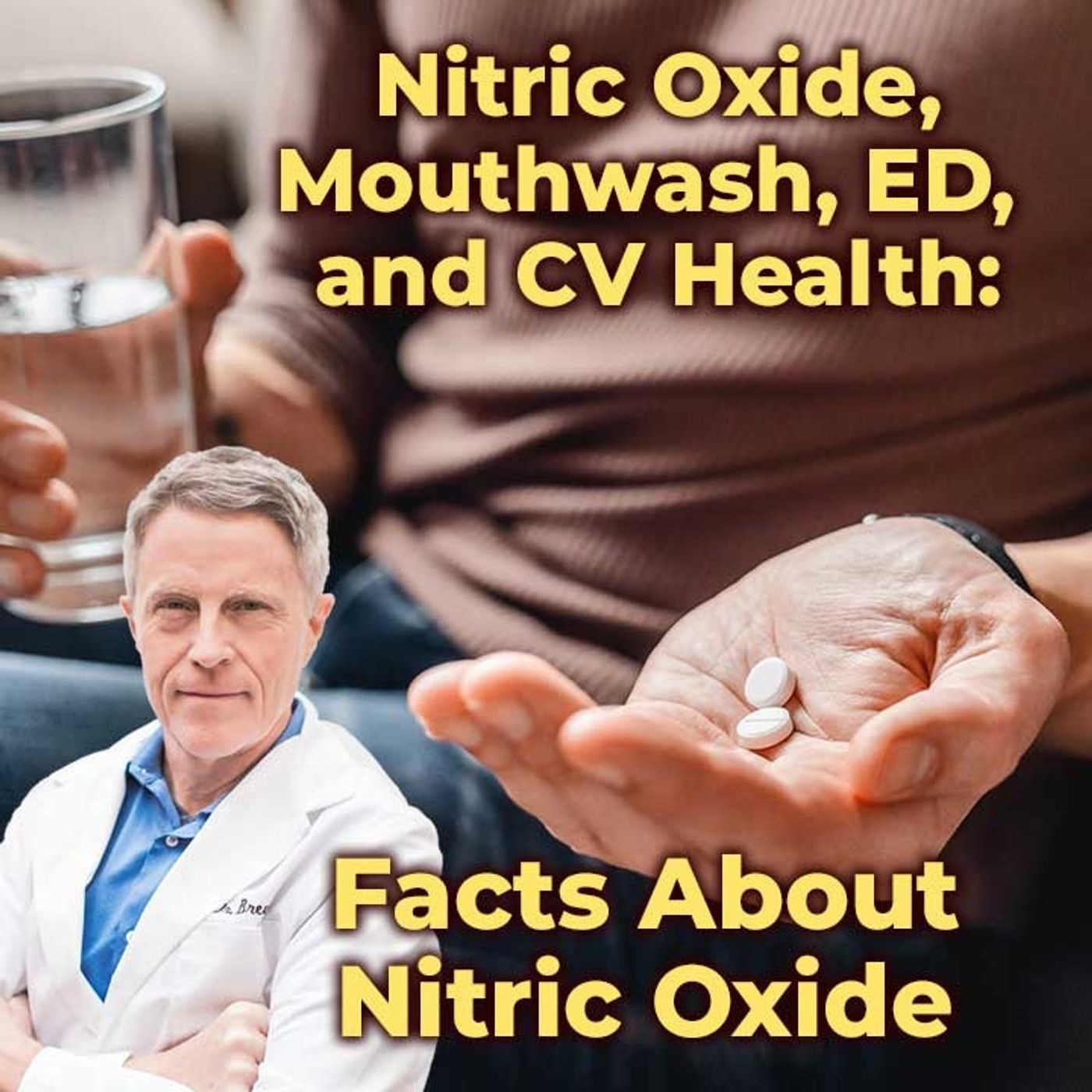Nitric Oxide, Mouthwash, ED, & CV Health: Facts About Nitric Oxide - FORD BREWER MD MPH