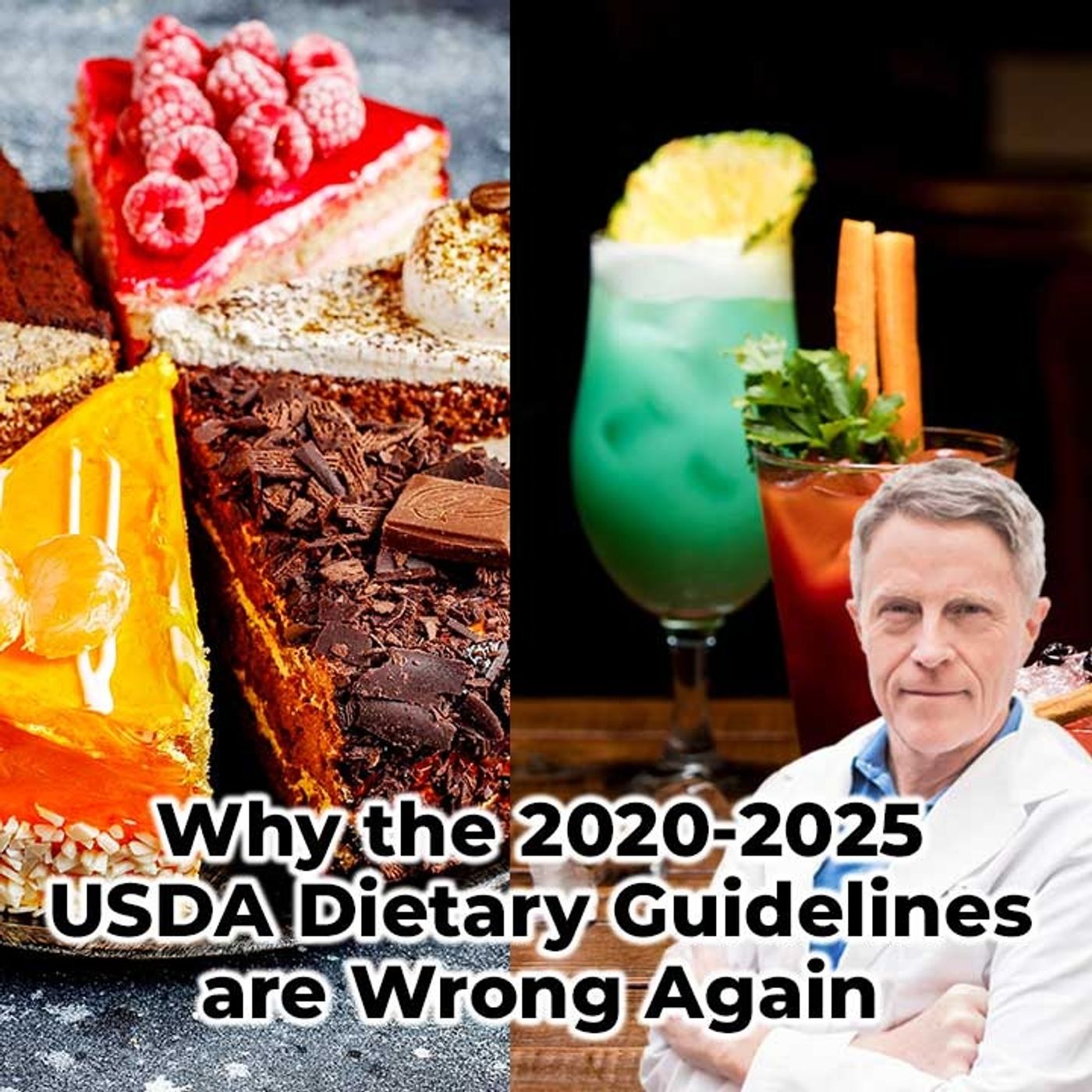 Why the 2020-2025 USDA Dietary Guidelines are Wrong Again - FORD BREWER MD MPH