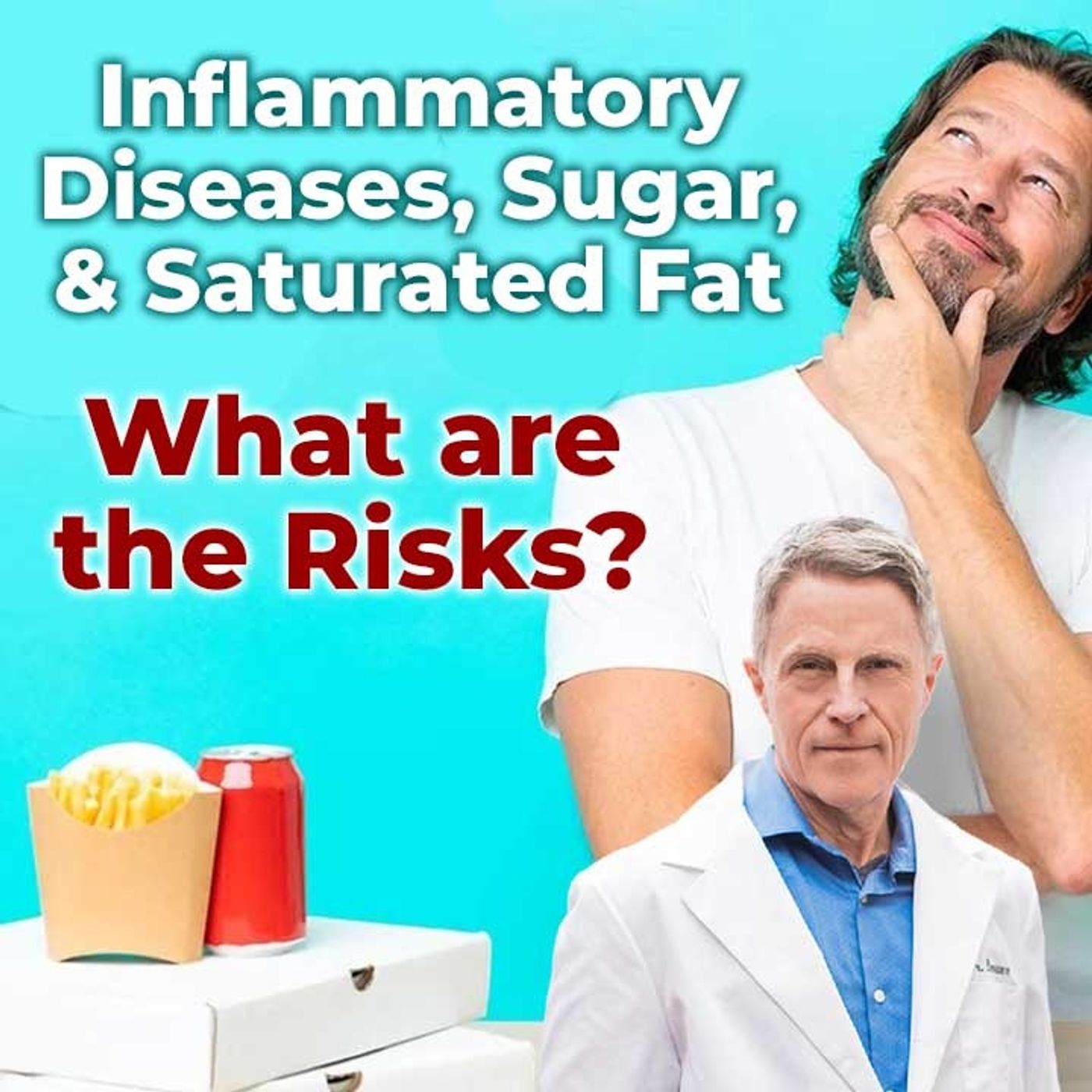 Inflammatory Diseases, Sugar, & Saturated Fat - What are the Risks? - FORD BREWER MD MPH