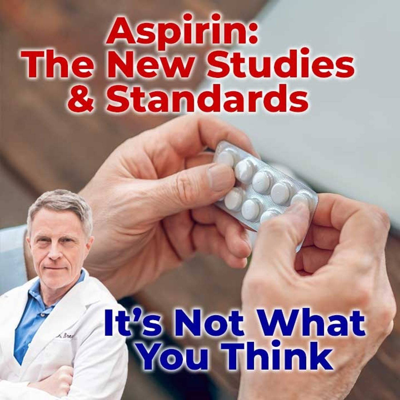 Aspirin: the New Studies & Standards - It’s Not What You Think - FORD BREWER MD MPH
