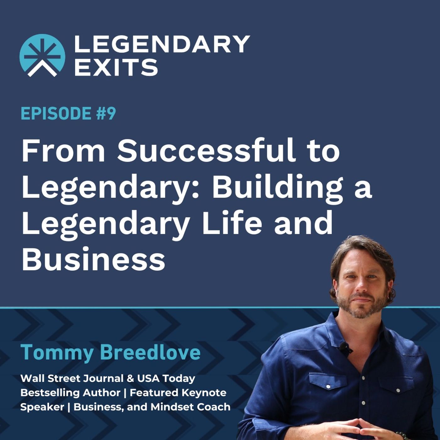 From Successful to Legendary: Building a Legendary Life and Business with Tommy Breedlove