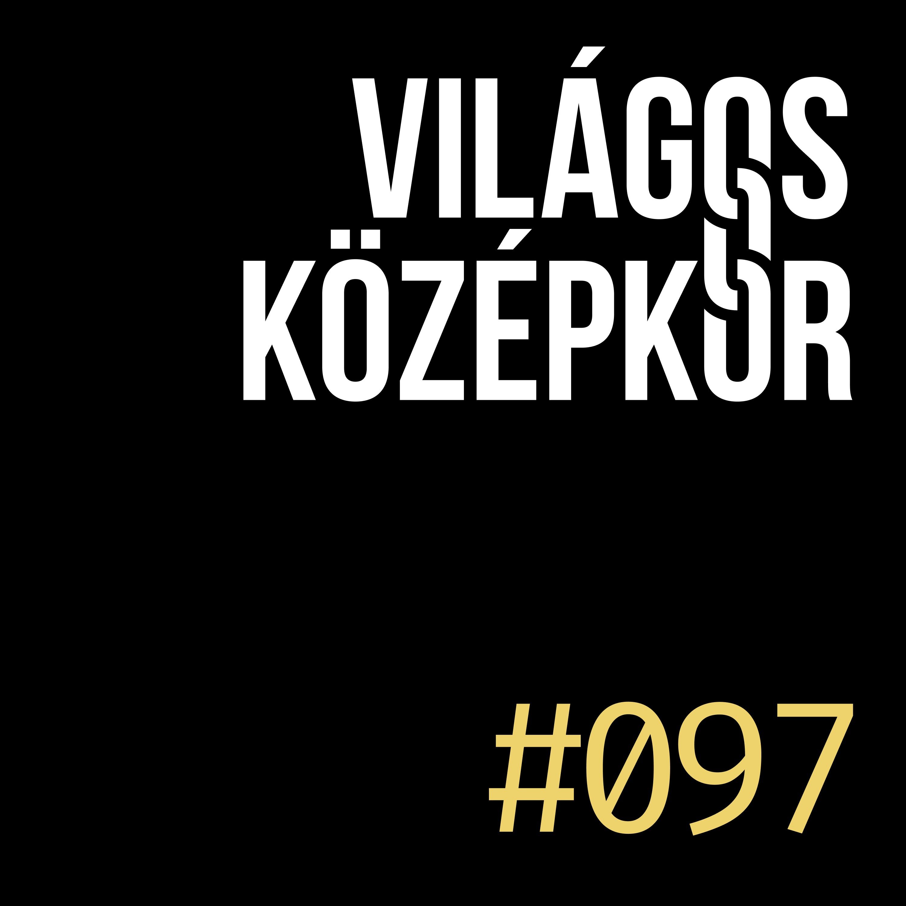 #097 – Varázslat és xenofóbia